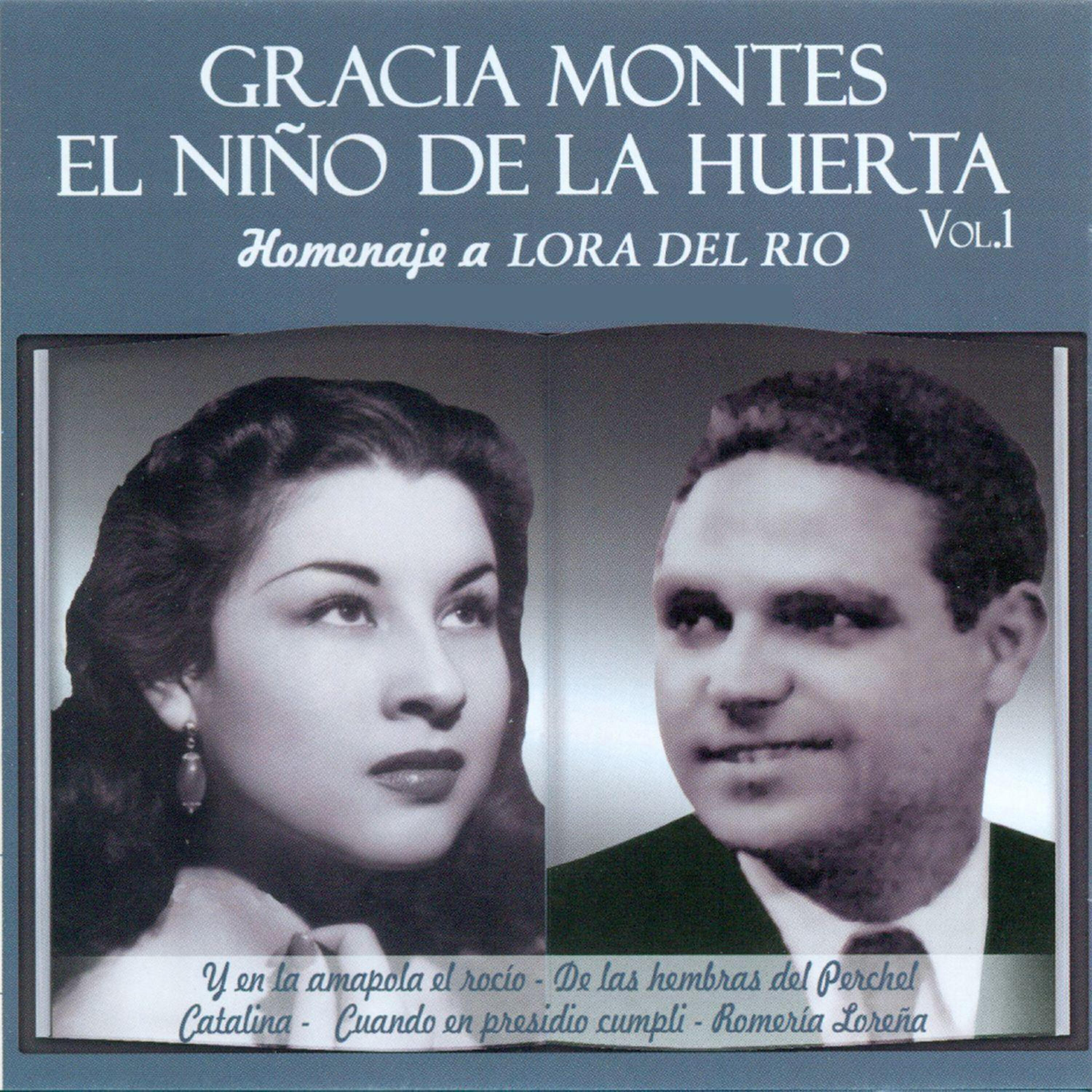 Релиз Gracia Montes y el Niño de la Huerta Vol. 1 - Homenaje a Lora del Rio