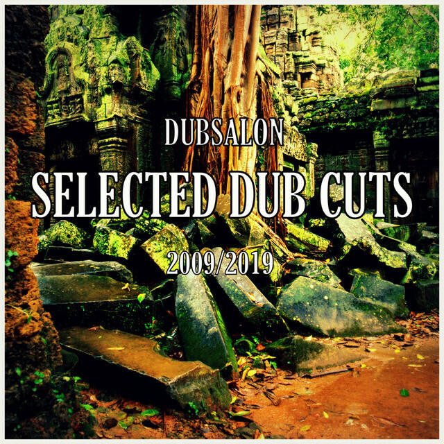 Релиз Selected Dub Cuts (2009 - 2019)