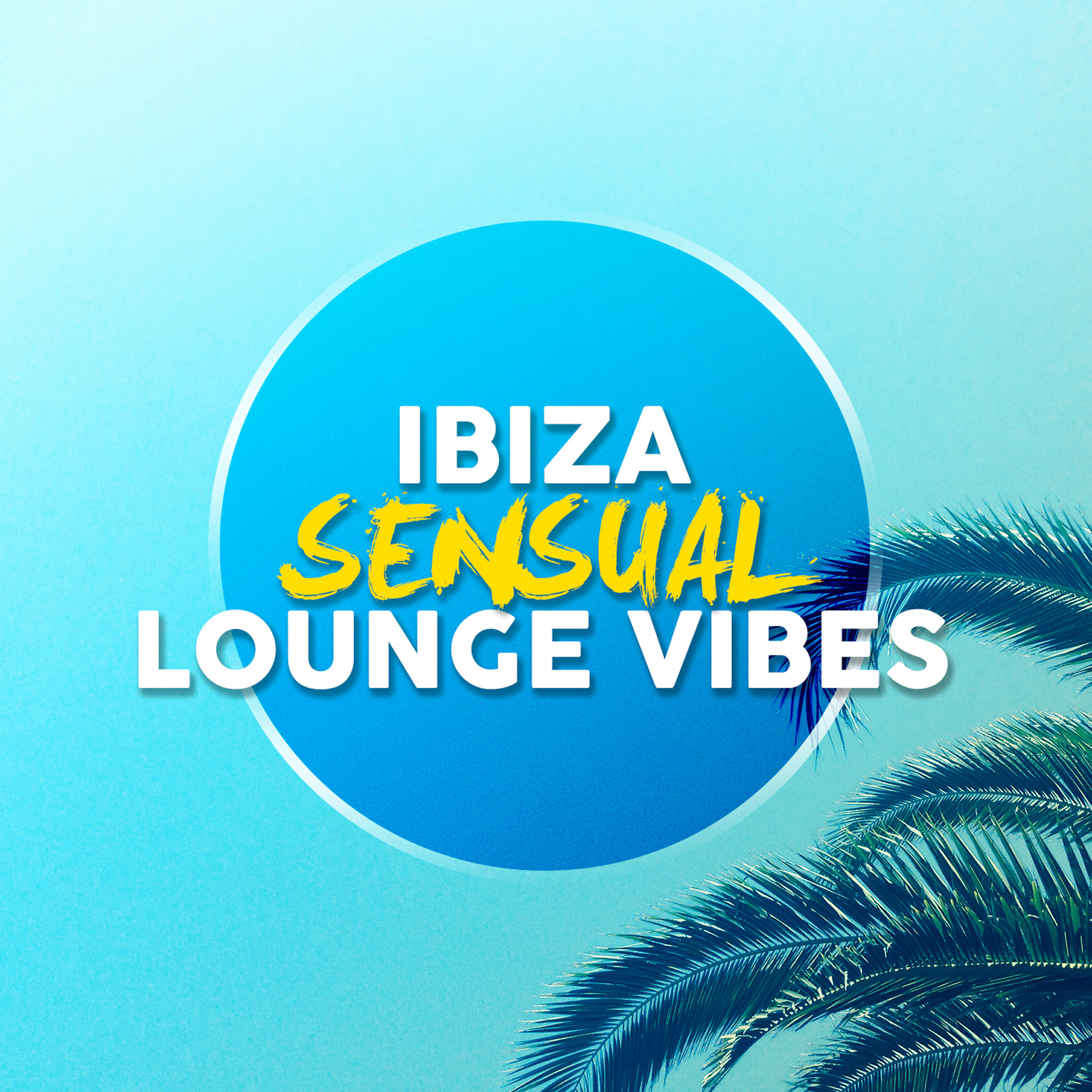Релиз Ibiza Sensual Lounge Vibes