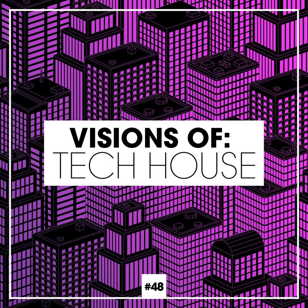 Релиз Visions of: Tech House, Vol. 48