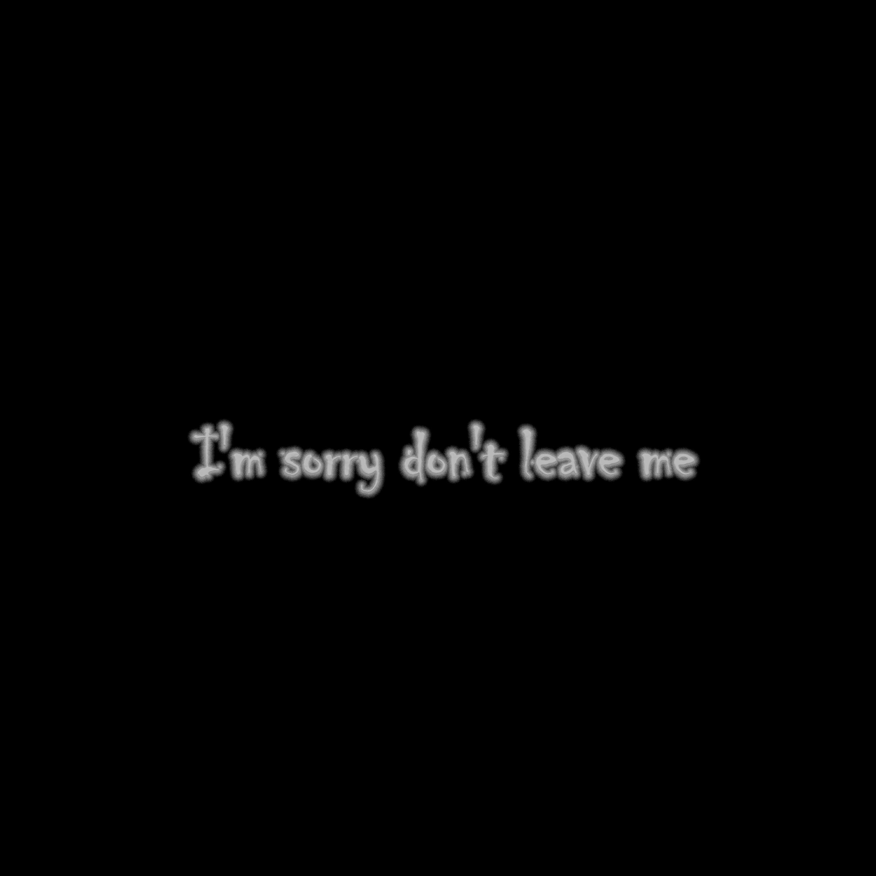Релиз I'm Sorry Don't Leave Me