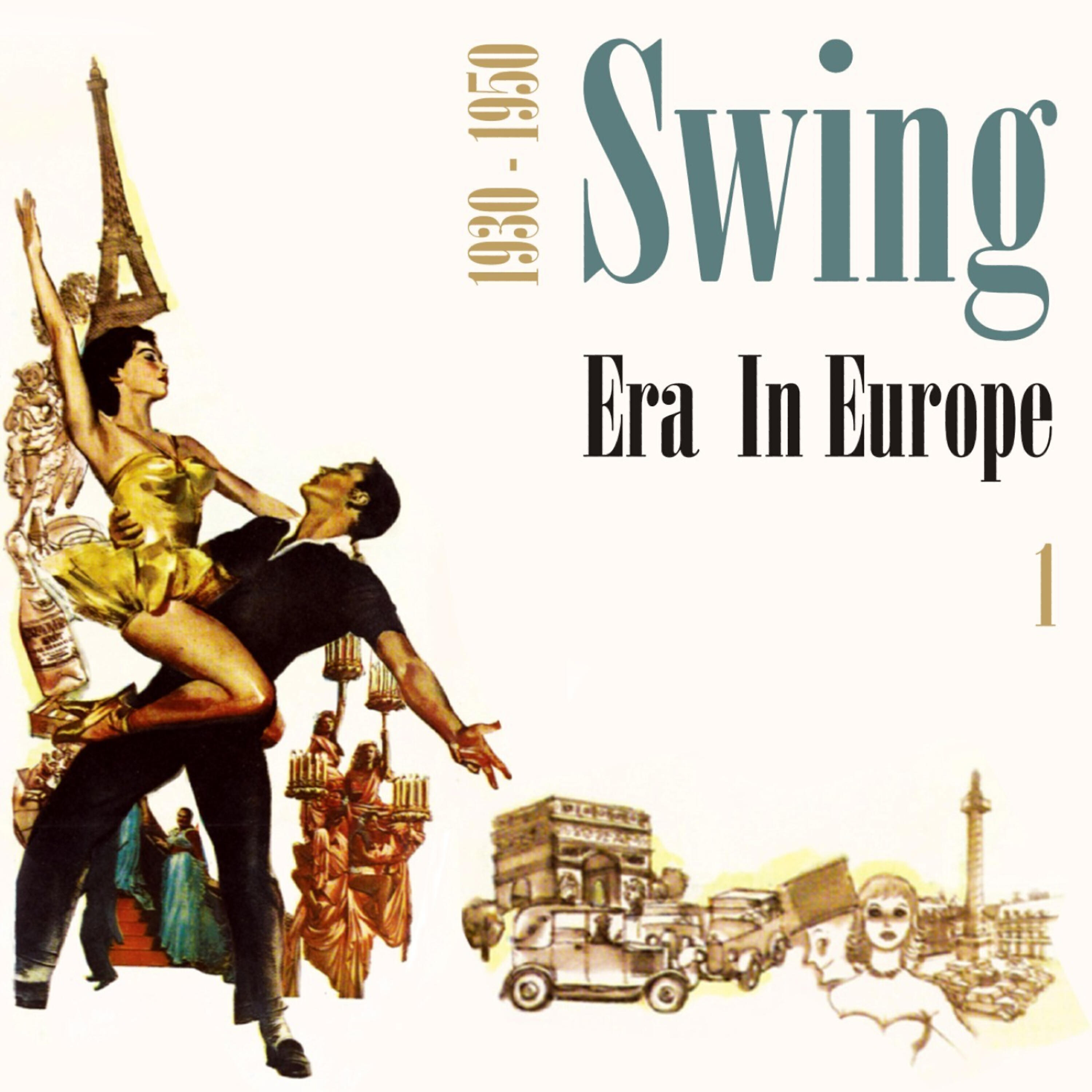 Релиз Swing Era in Europe (1930 - 1950), Vol. 1