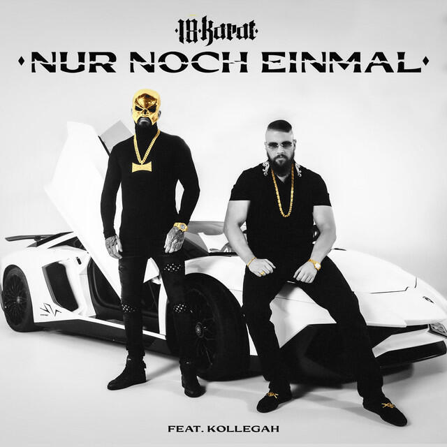 Релиз NUR NOCH EINMAL (feat. Kollegah)
