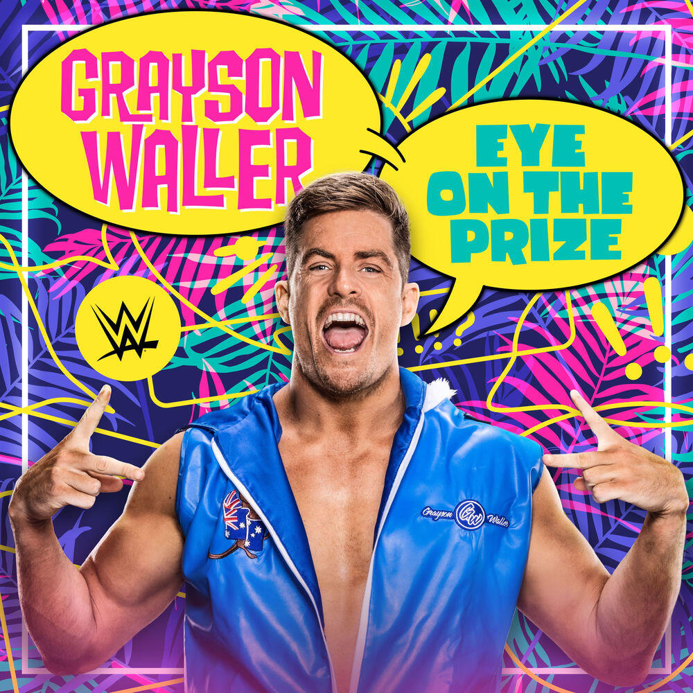 Релиз WWE: Eye On The Prize (Grayson Waller)