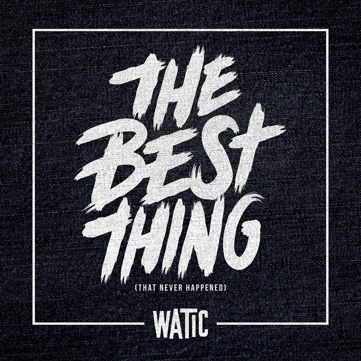 Постер альбома The Best Thing (That Never Happened)