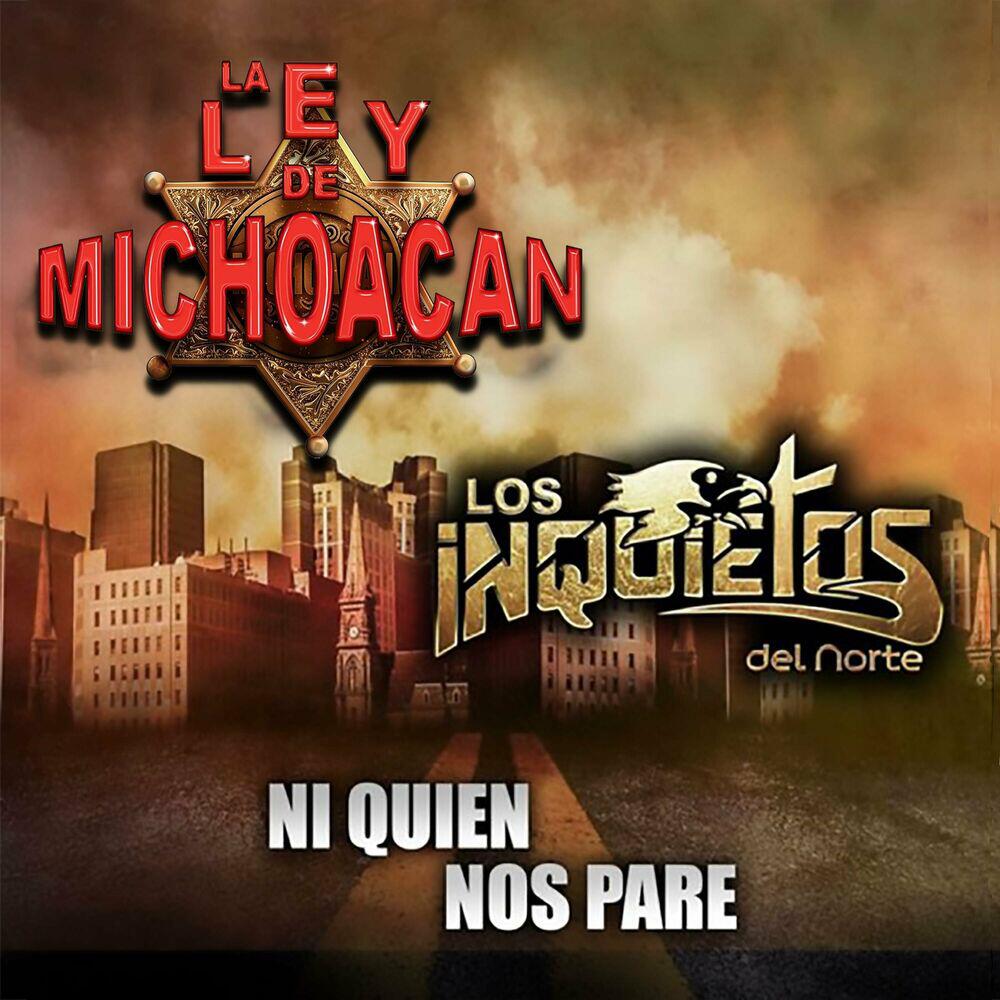 Релиз Ni Quien Nos Pare (Con Los Inquietos Del Norte)