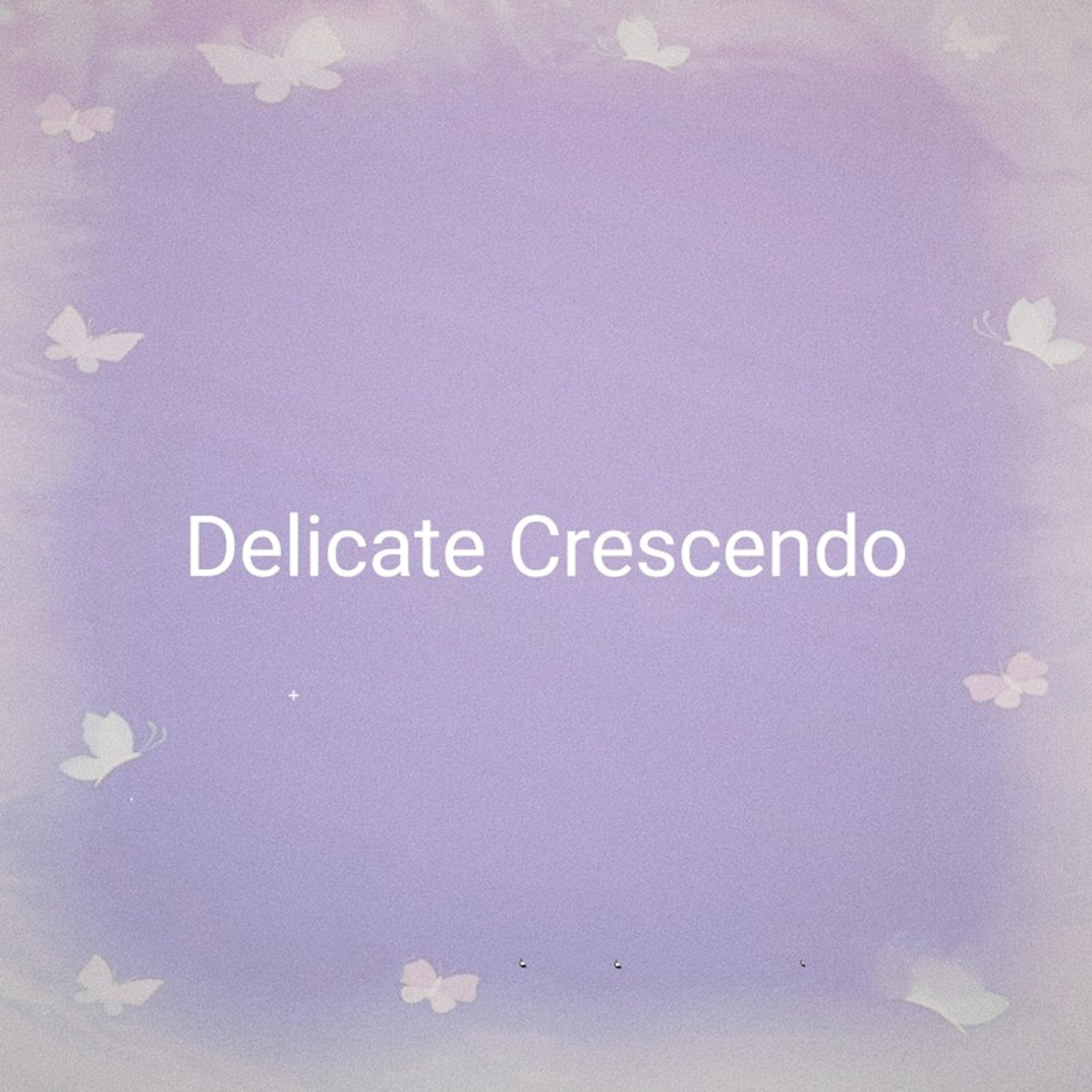 Релиз Delicate Crescendo
