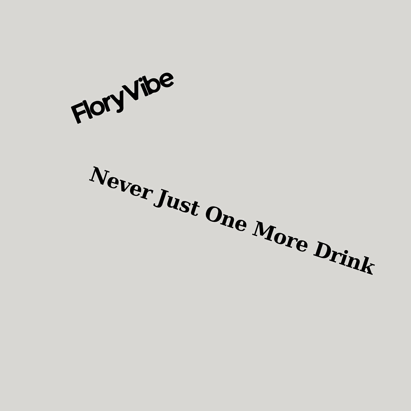 Релиз Never Just One More Drink