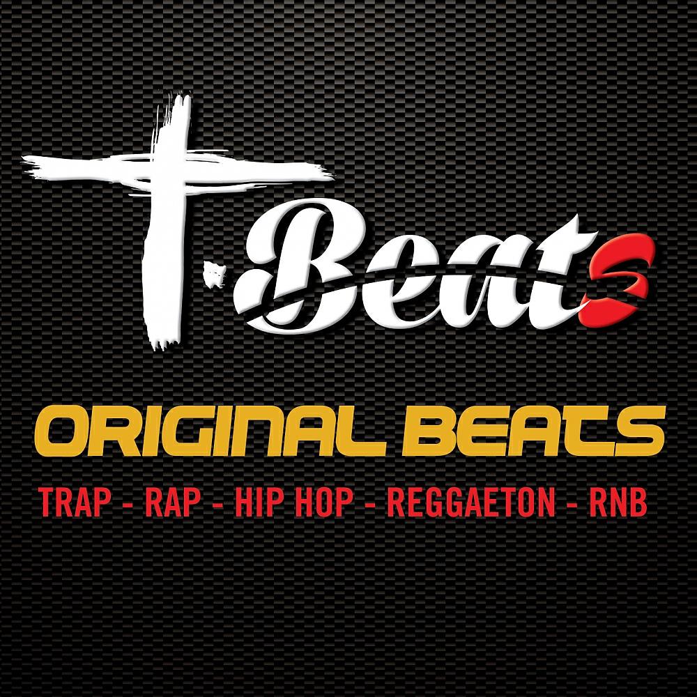 Постер альбома T-Beats - Instrumentals - Trap - Rap - Hip Hop - Rnb - Reggaeton
