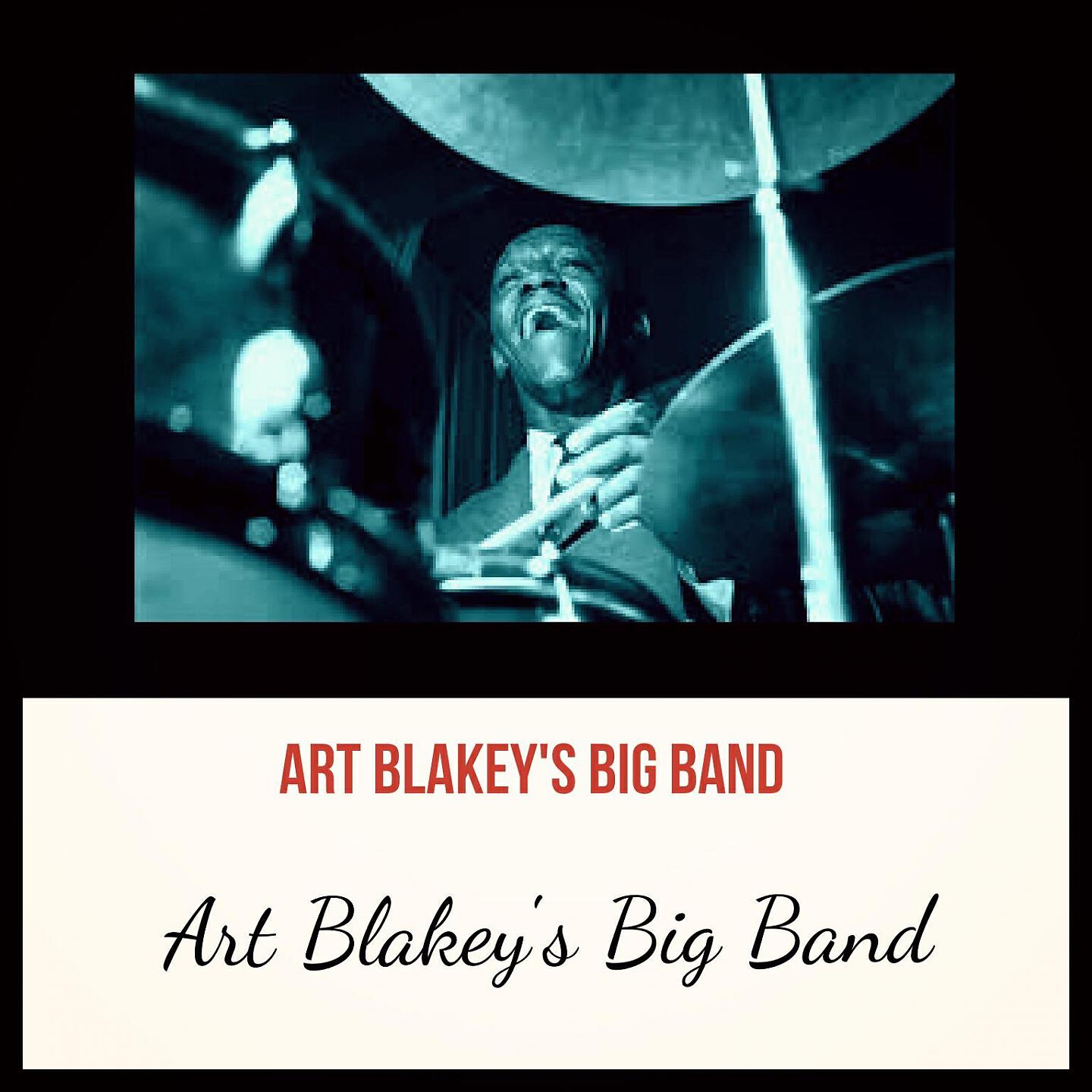 Art Blakey S Big Band