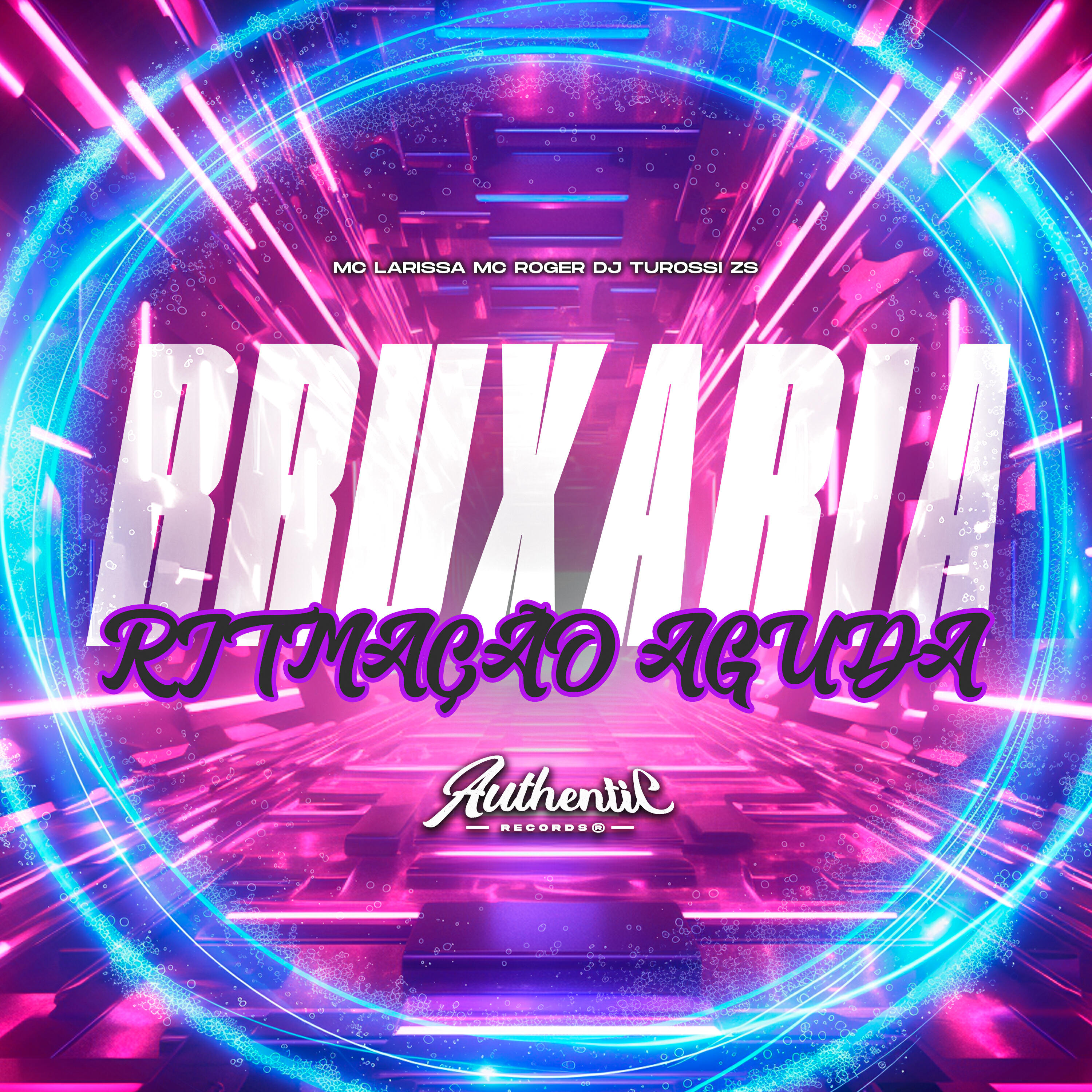 Скачать песню DJ TUROSSI ZS, MC Roger, Mc Larissa, Authentic Records - Bruxaria Ritmação Aguda бесплатно в MP3 для Android и iOS