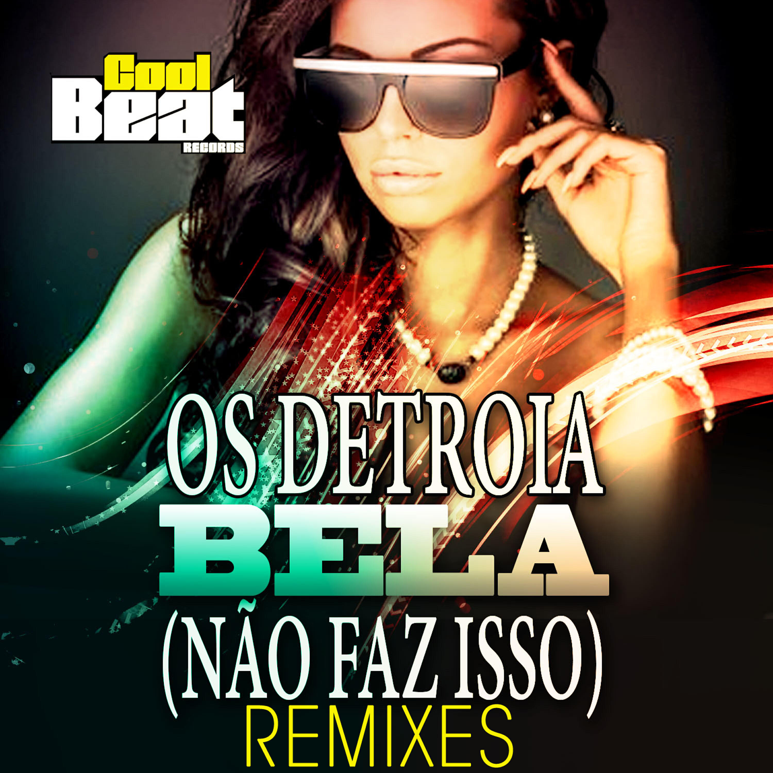 Релиз Bela (Não Faz Isso) [Remixes]