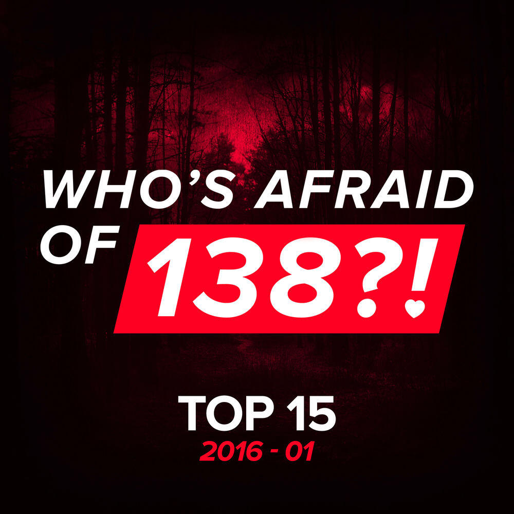 Релиз Who's Afraid Of 138?! Top 15 - 2016-01