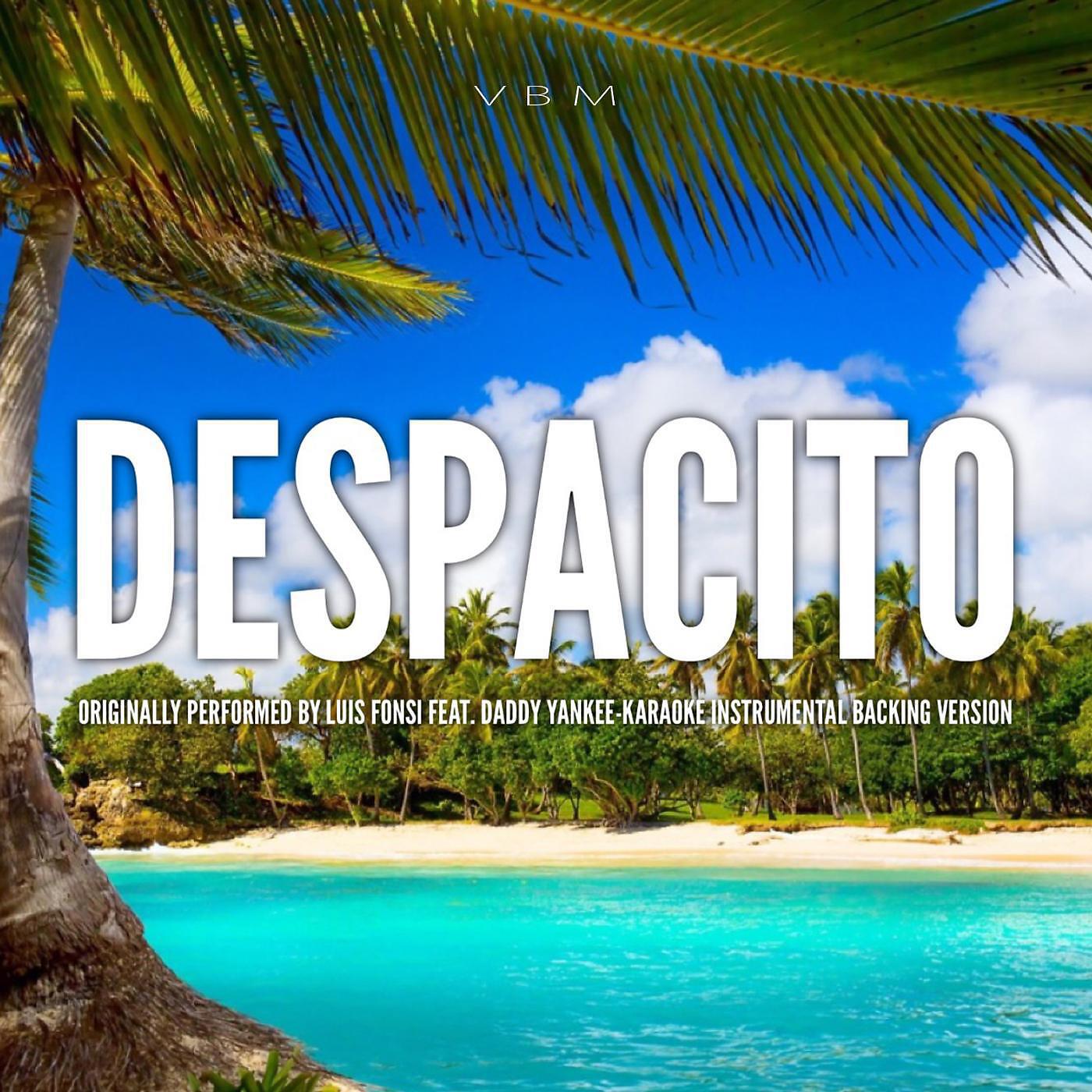 Релиз Despacito (Originally Performed by Luis Fonsi feat. Daddy Yankee) [Karaoke Instrumental Version]