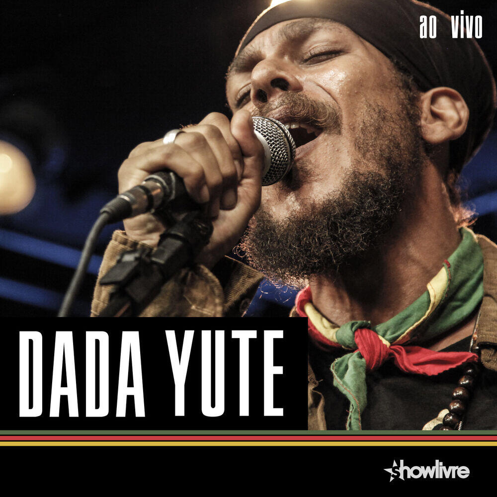 Релиз Dada Yute No Estúdio Showlivre (Ao Vivo)
