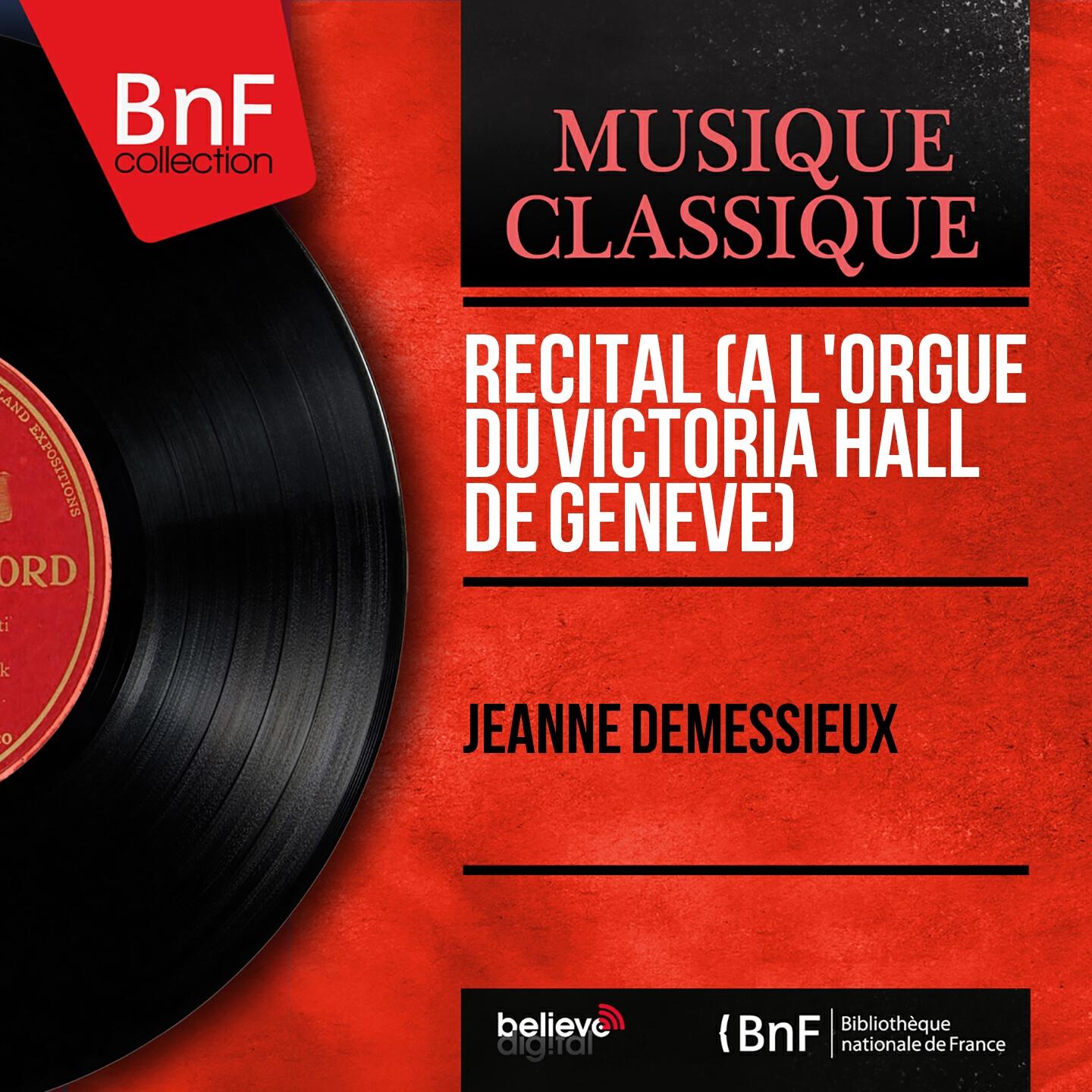 Релиз Récital (À l'orgue du Victoria Hall de Genève) (Mono Version)
