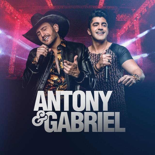 Релиз Antony e Gabriel (Ao Vivo)