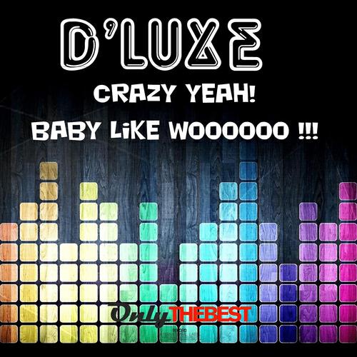 Релиз Crazy Yeah! / Baby Like Woooooo !!!