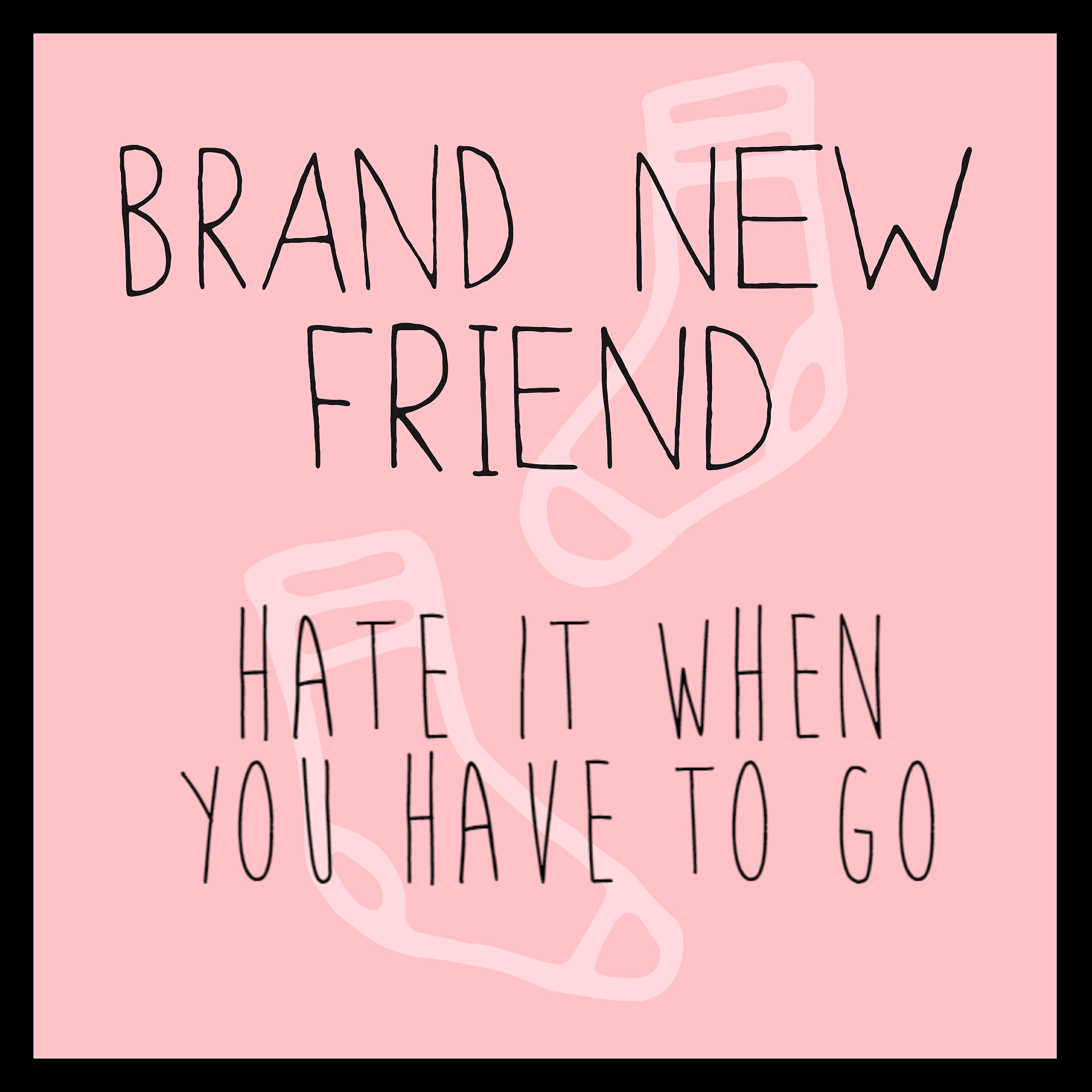 Релиз I Hate It When You Have to Go