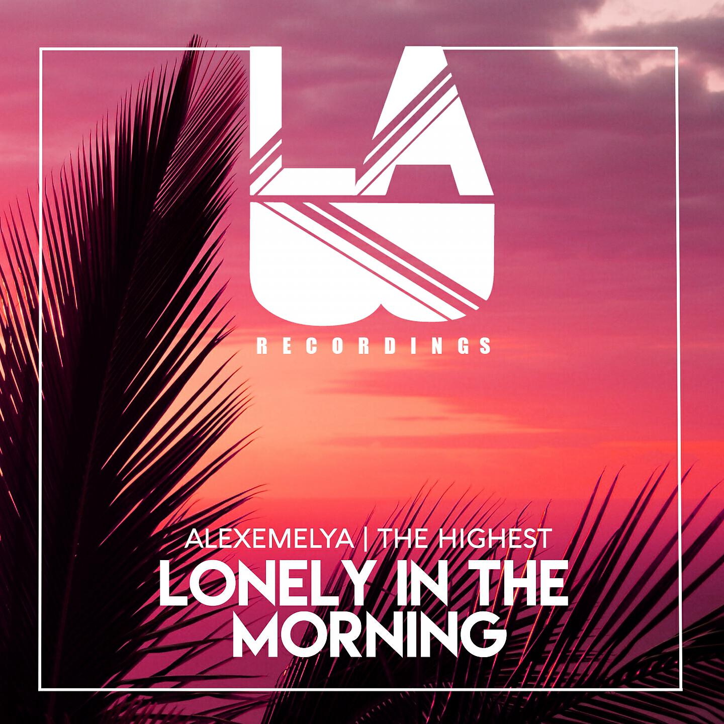 Релиз Lonely in the Morning