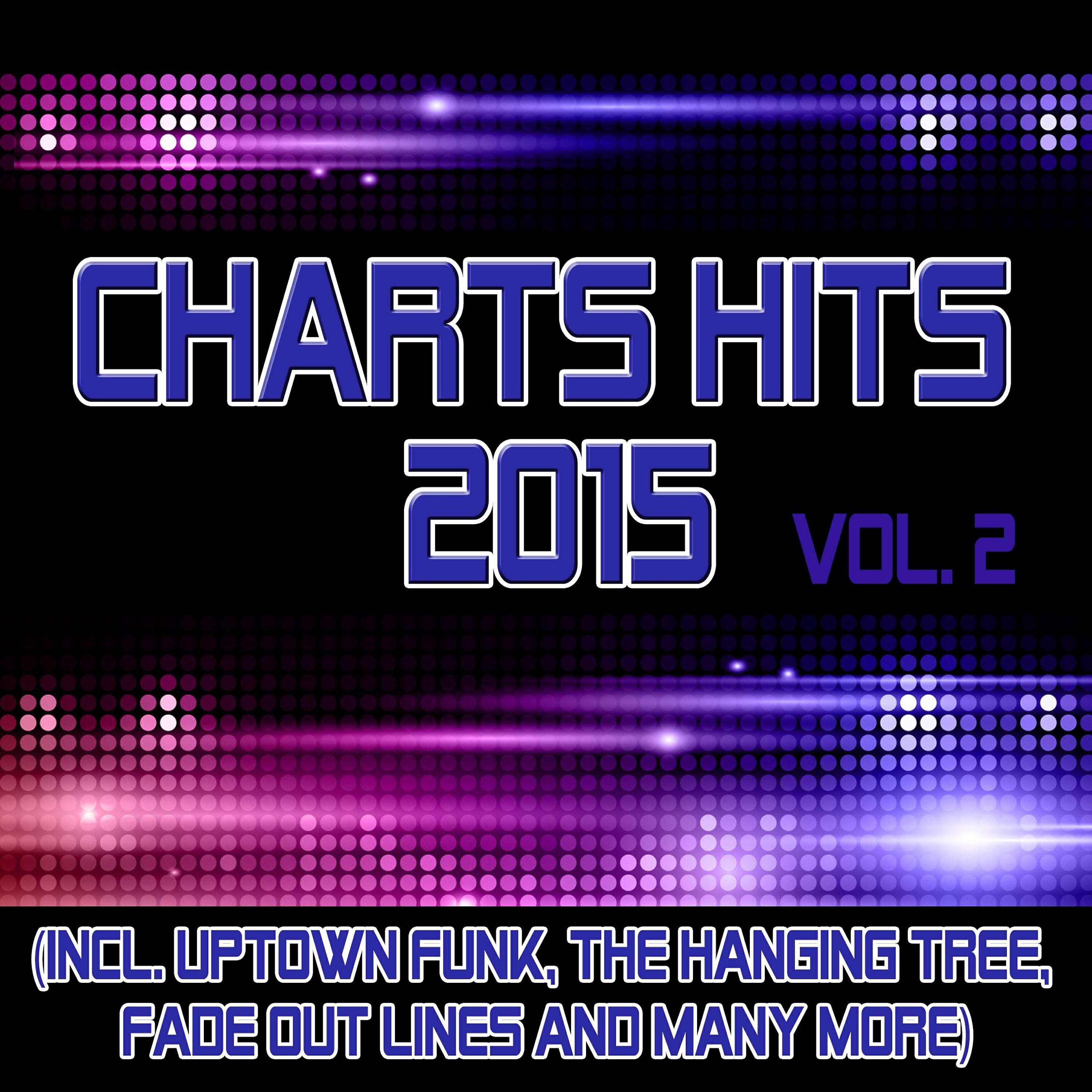 Релиз Charts Hits 2015 - Vol. 2 (Incl. Uptown Funk, The Hanging Tree, Fade out Lines and Many More) [Tribute-Versions]