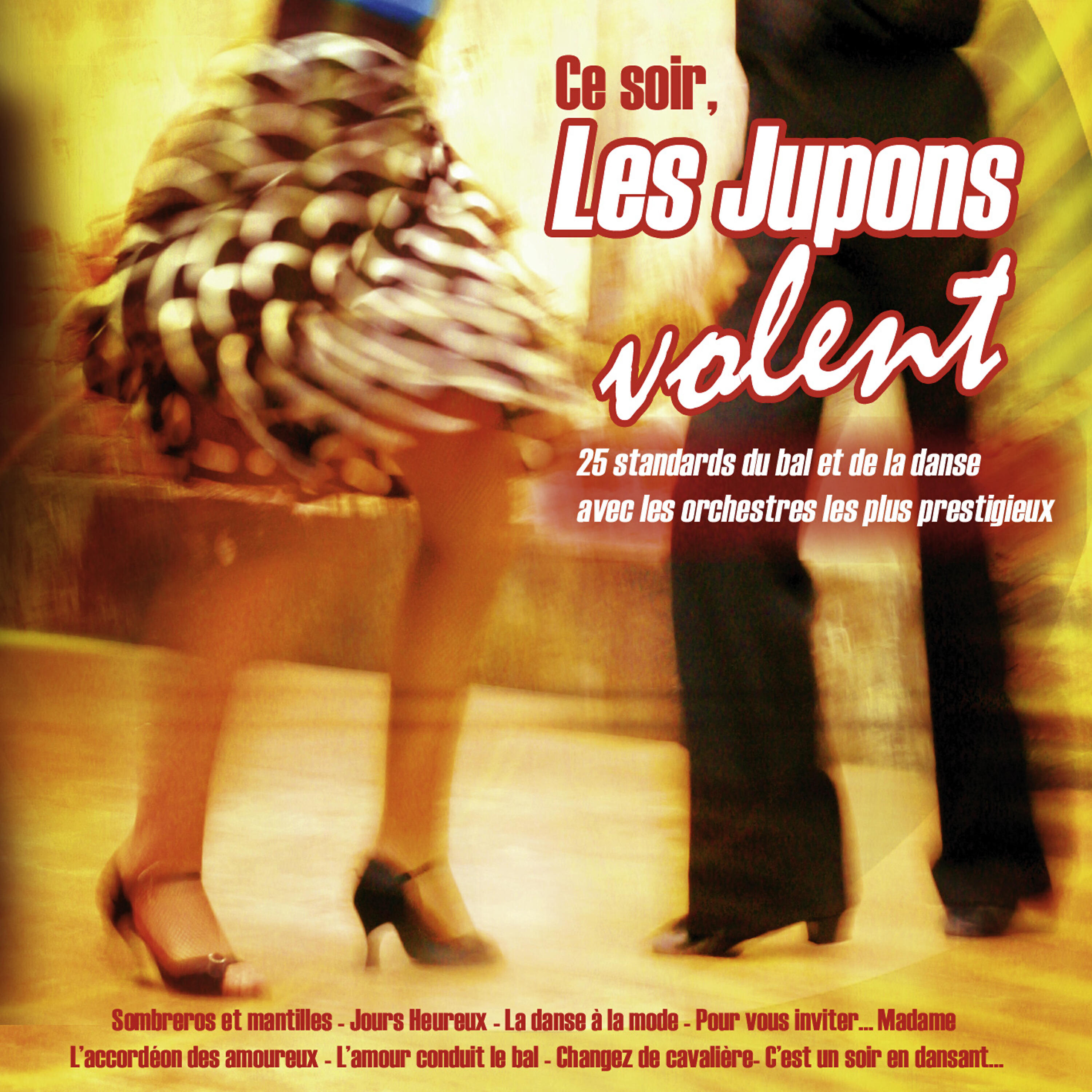 Релиз Ce soir, les jupons volent (25 standards du bal et de la danse)