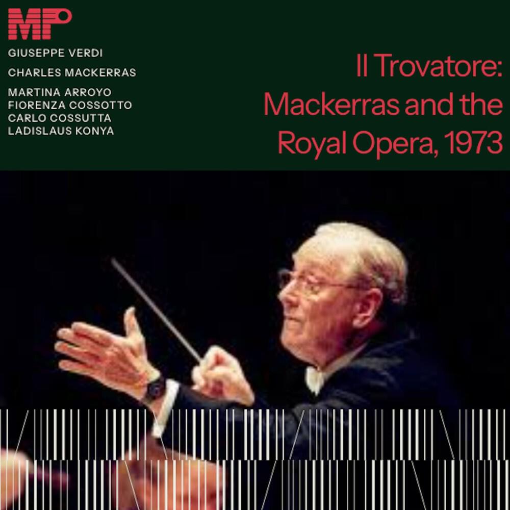 Релиз Verdi: Il Trovatore. Mackerras and the Royal Opera, 1973