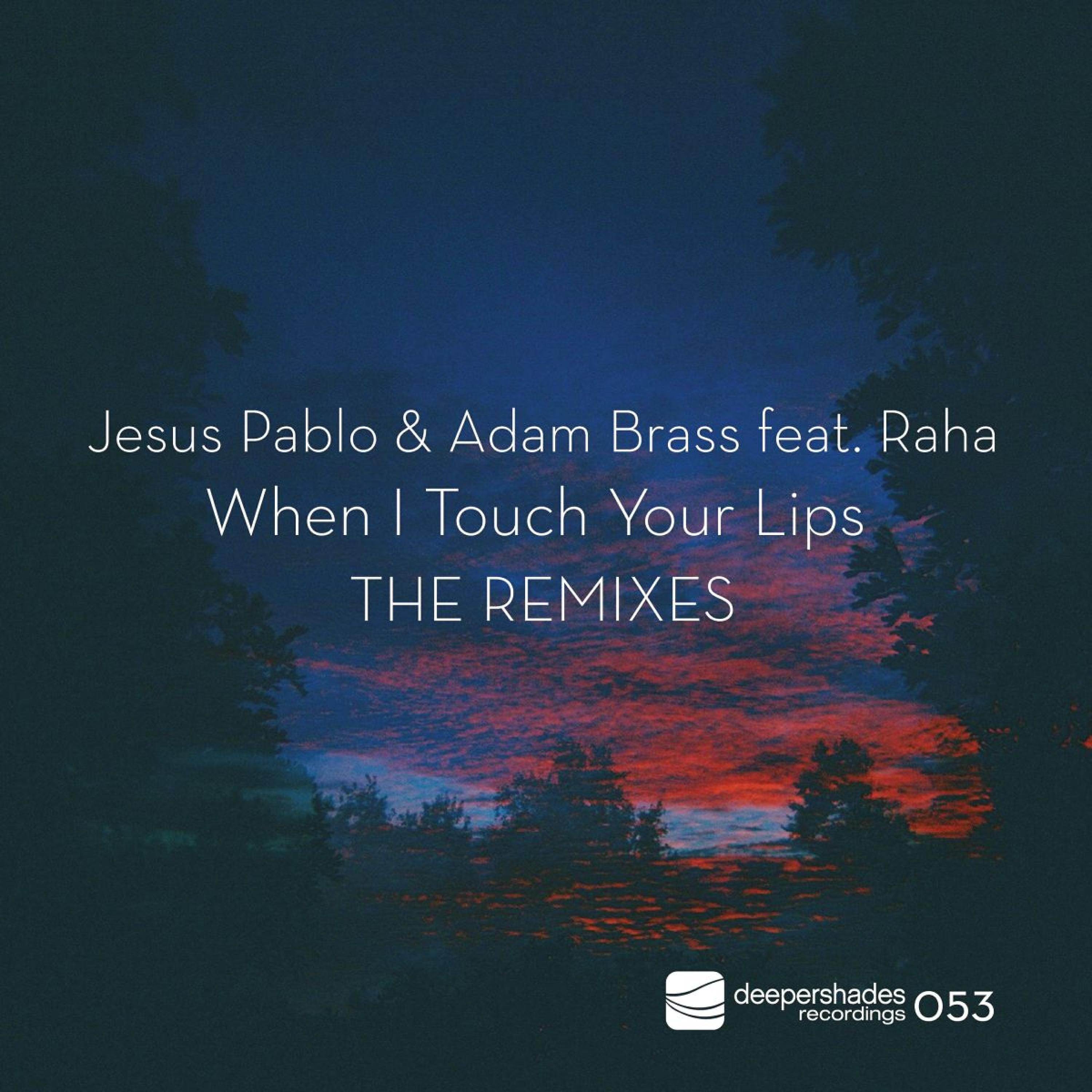Релиз When I Touch Your Lips