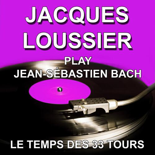 Релиз Jacques Loussier Play Jean-Sébastien Bach
