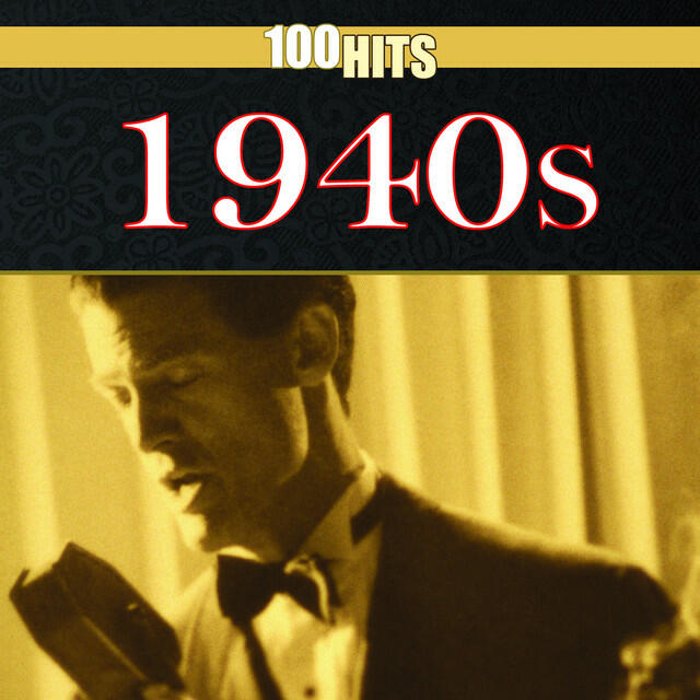 Релиз 100 Hits: 1940s
