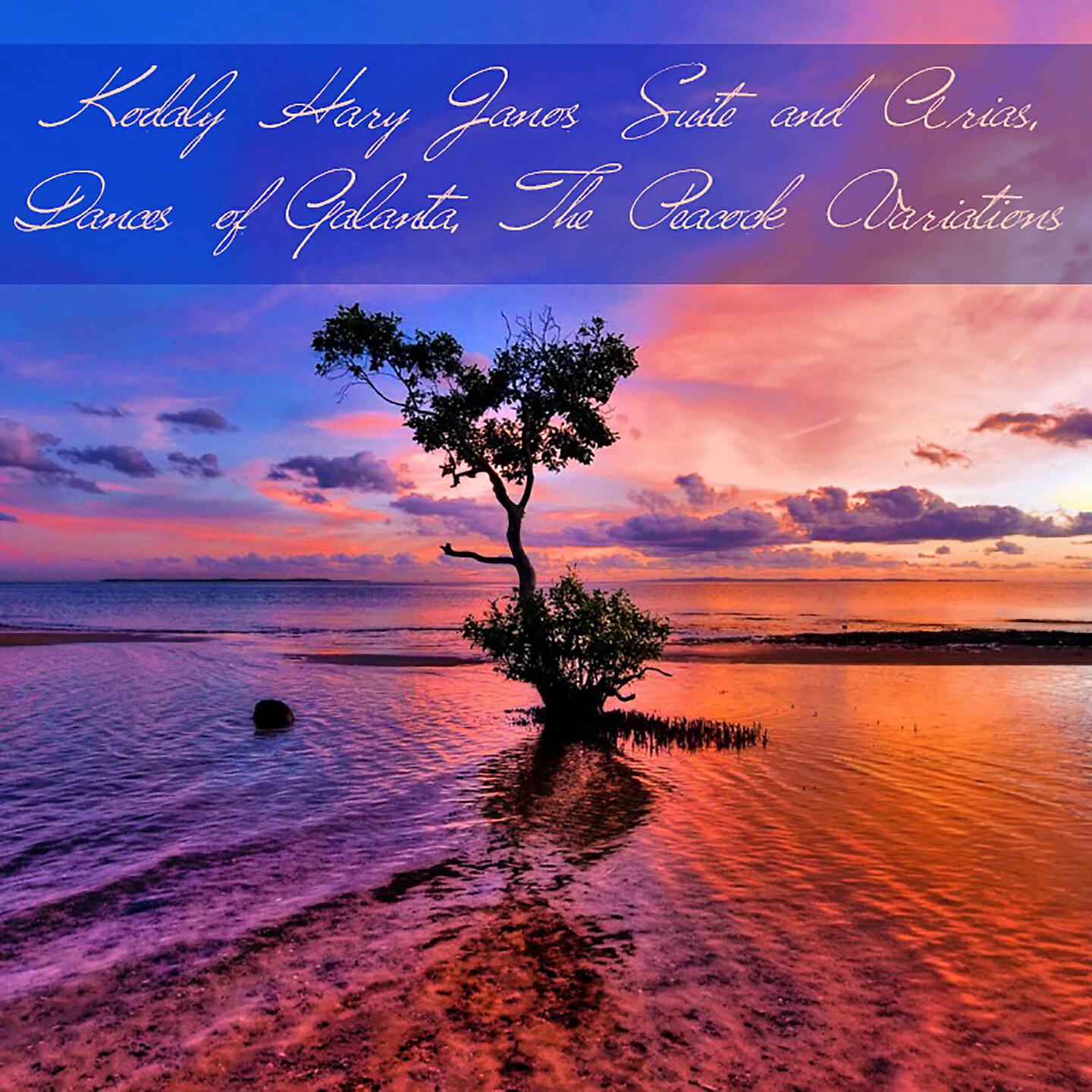 Релиз Kodaly Hary Janos Suite and Arias, Dances of Galanta, The Peacock Variations