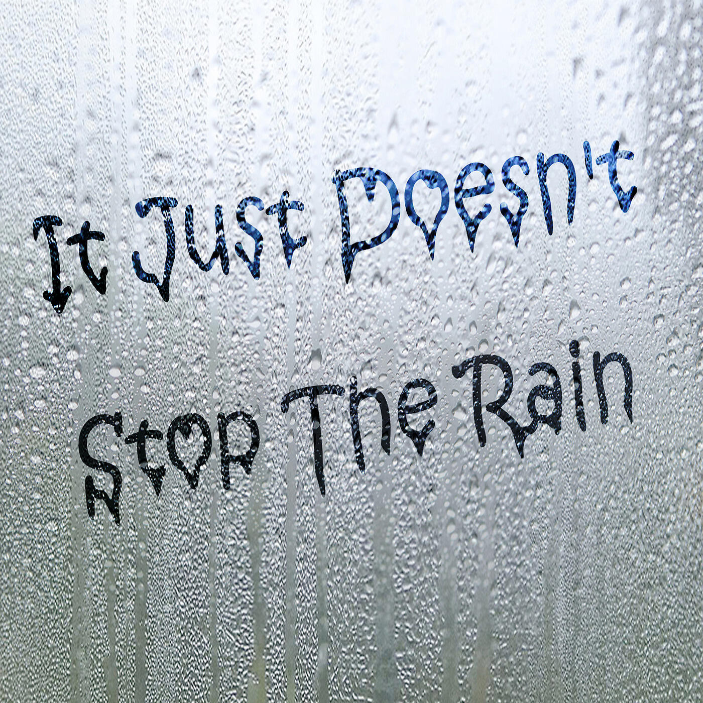 Релиз It Just Doesn't Stop the Rain