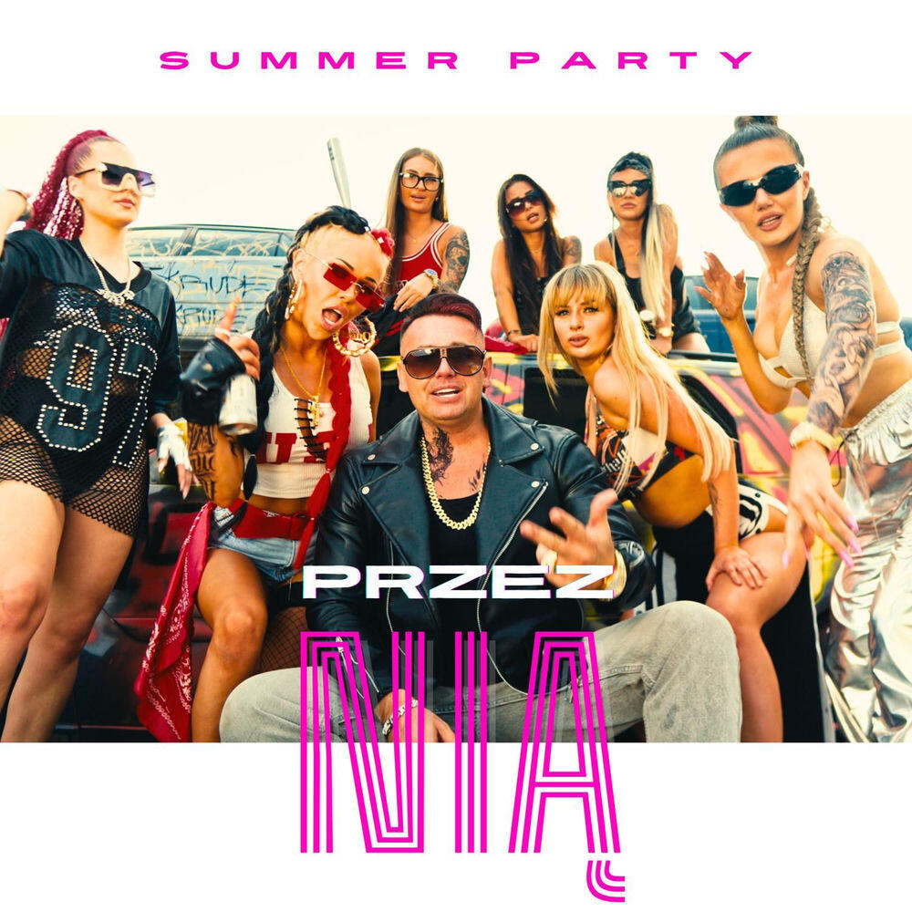 Релиз Przez nią (SUMMER PARTY)