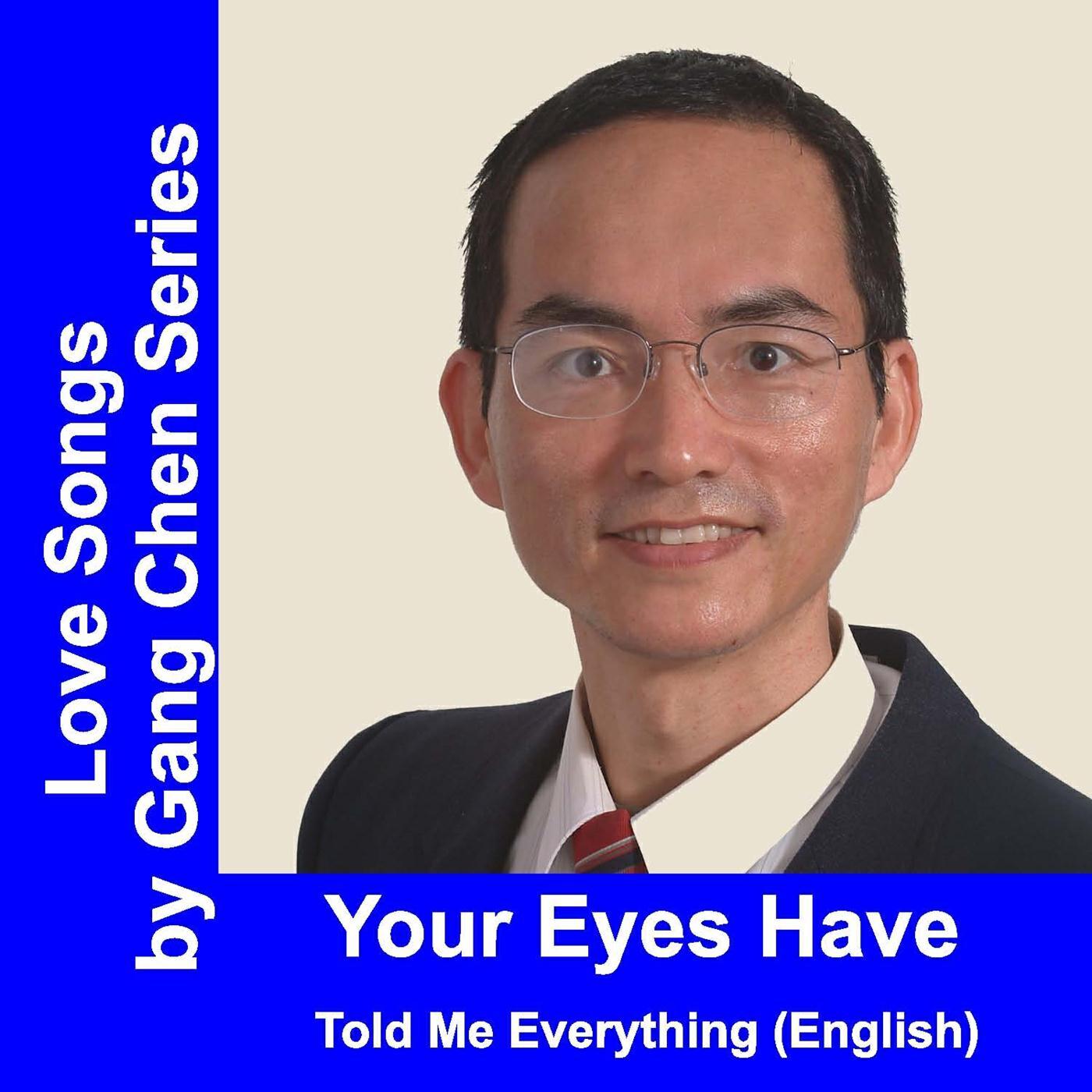 Релиз Love Songs By Gang Chen Series: Your Eyes Have Told Me Everything (English Version)