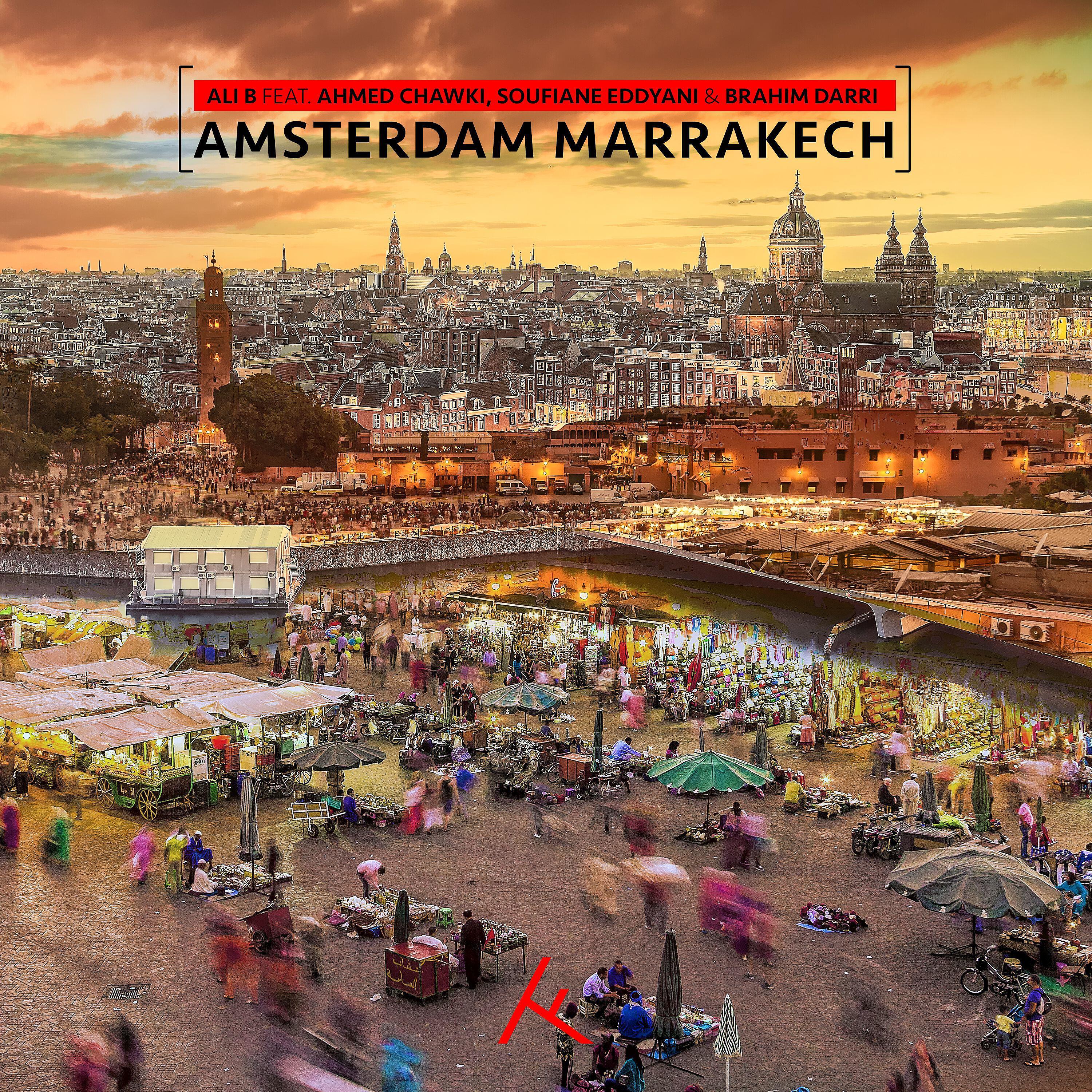 Релиз Amsterdam Marrakech (feat. Ahmed Chawki, Soufiane Eddyani & Brahim Darri)