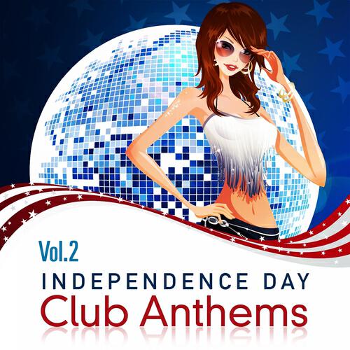 Релиз Independence Day, Club Anthems, Vol.2 Vip Edition
