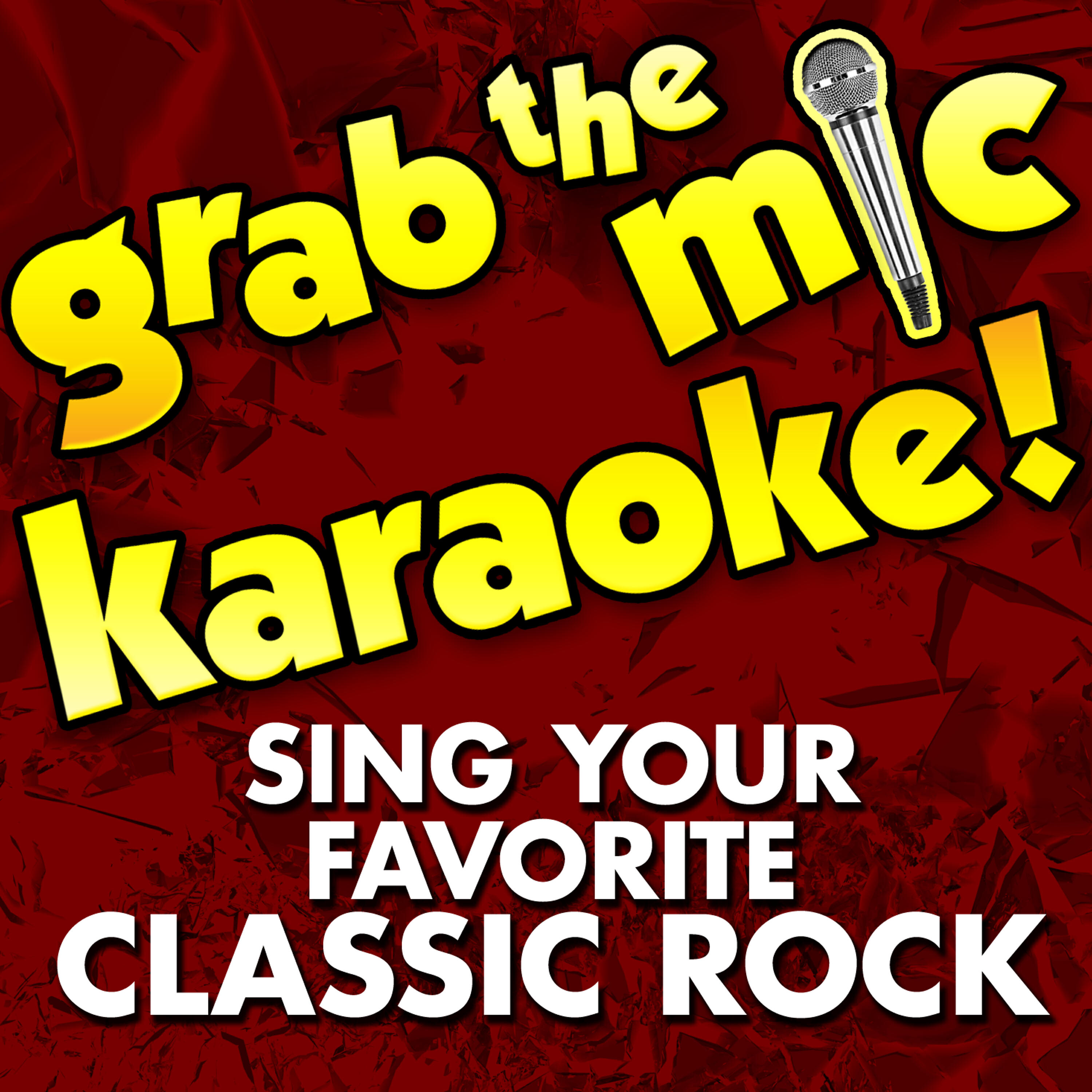 Релиз Grab the Mic Karaoke! Sing Your Favorite Classic Rock