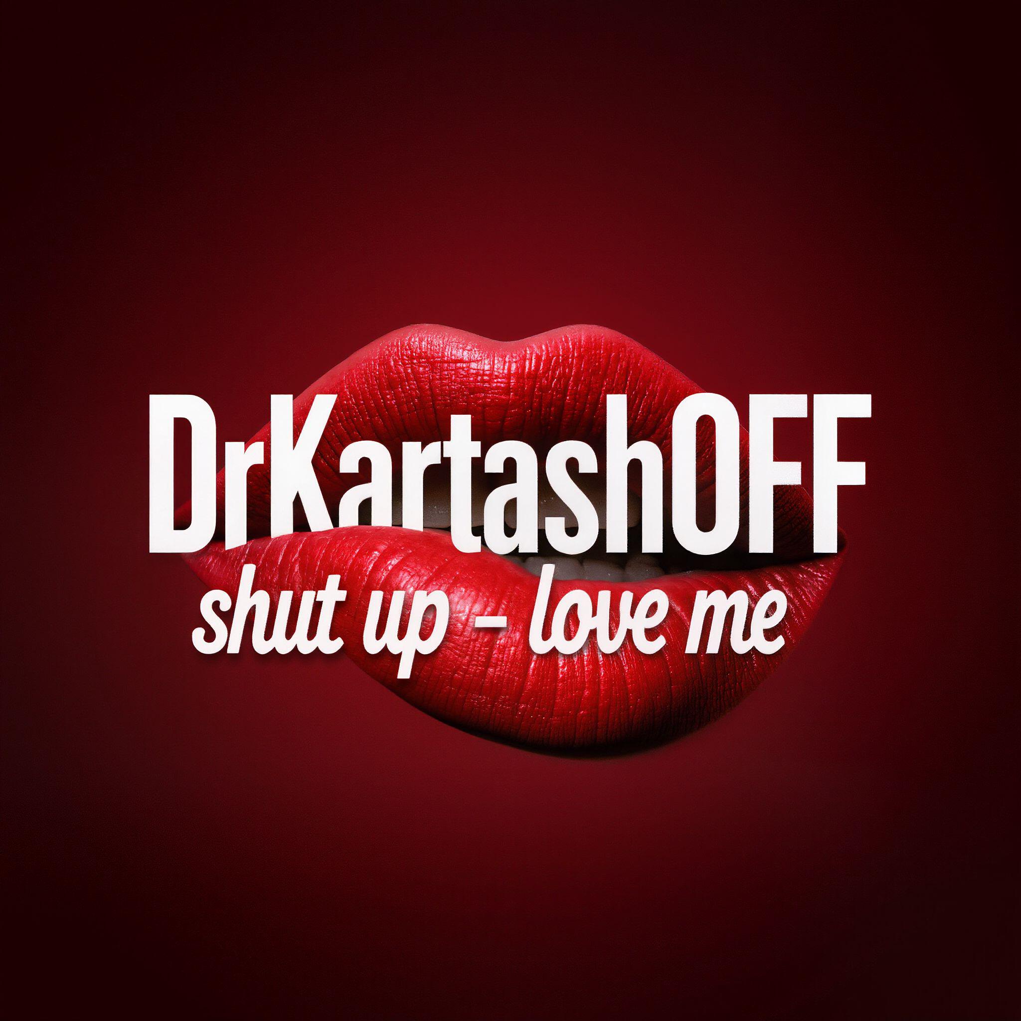 Релиз shut up - love me