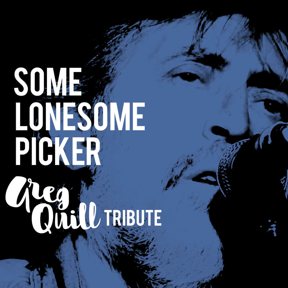 Релиз Some Lonesome Picker: Greg Quill Tribute