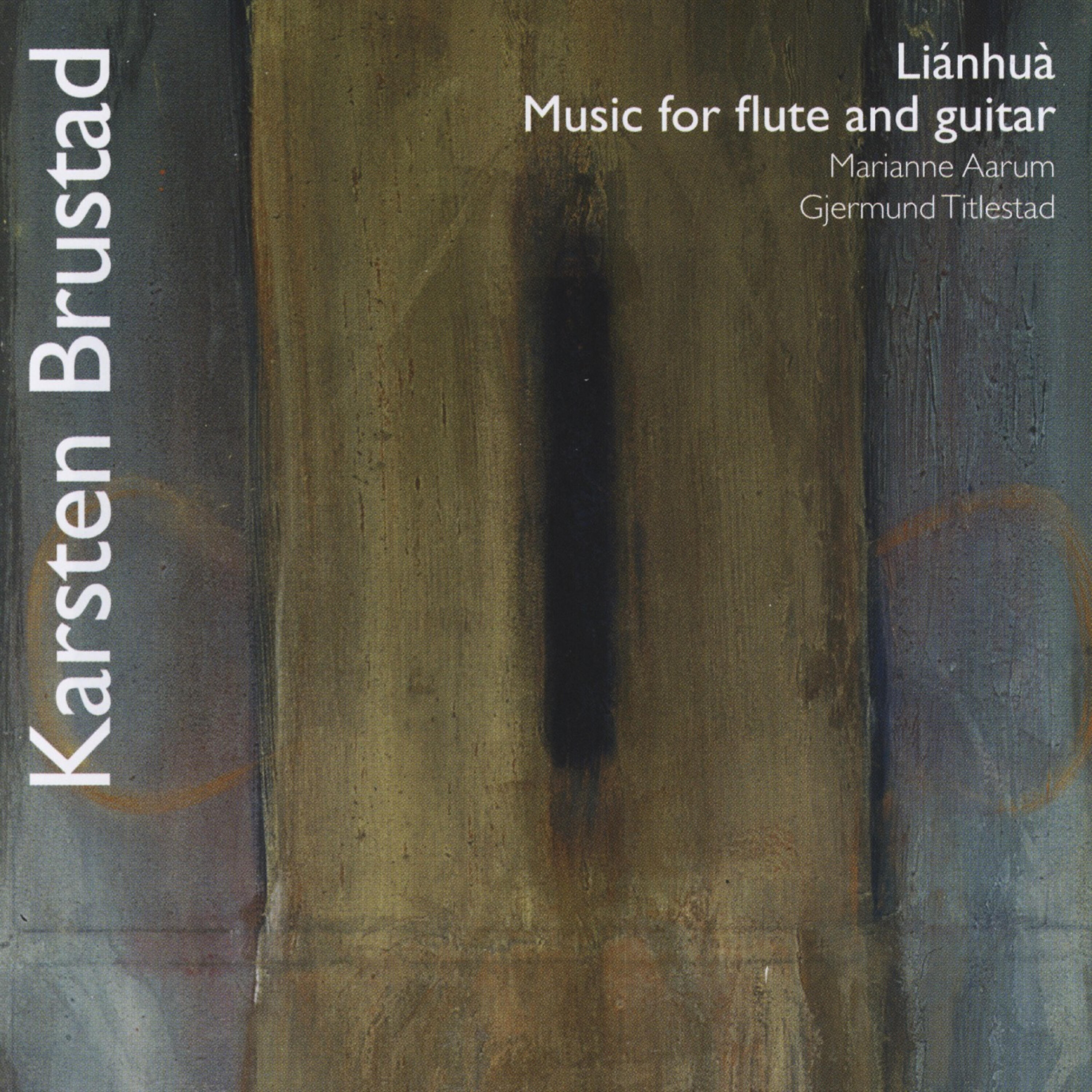 Релиз Karsten Brustad: Liánhuà - Music for Flute and Guitar