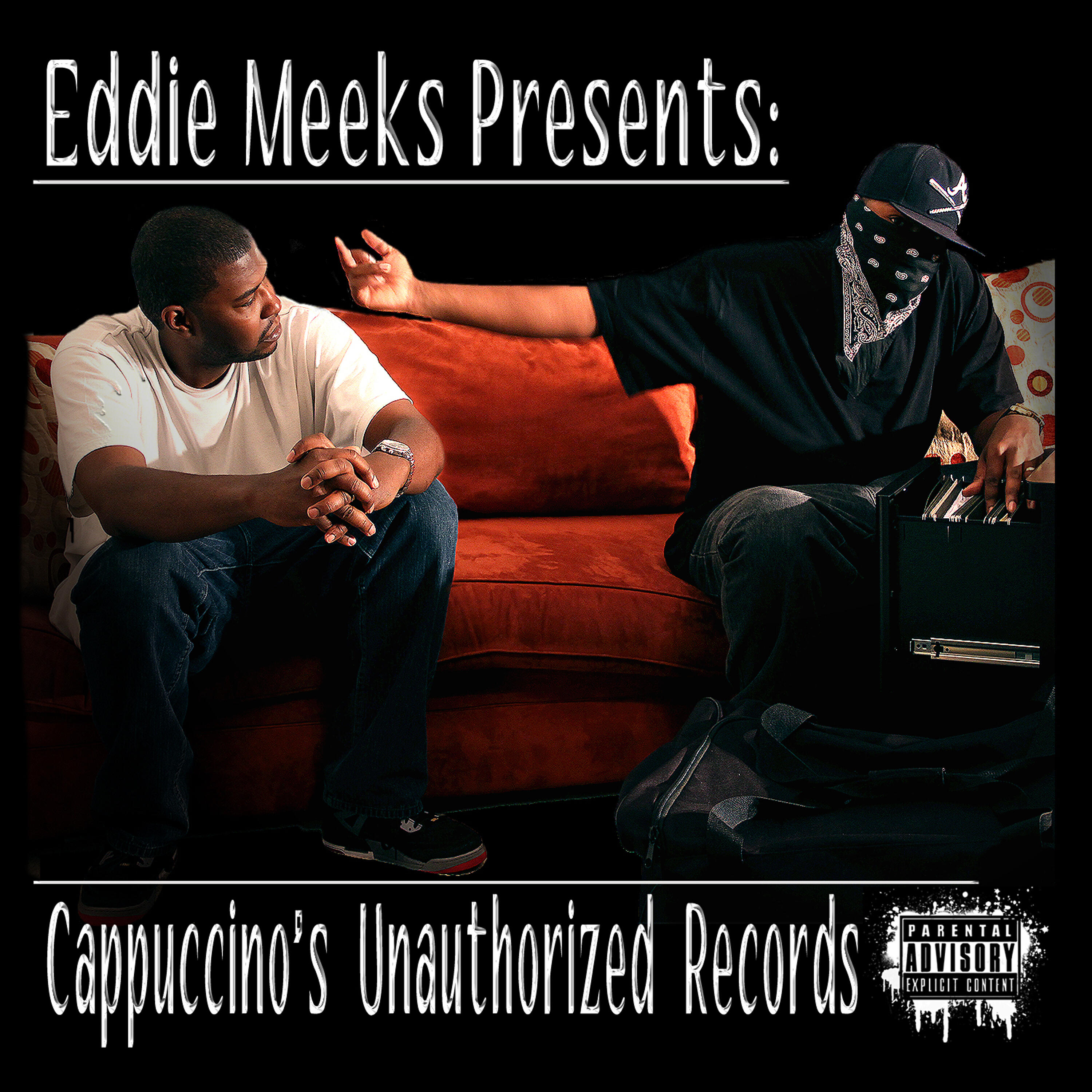 Релиз Eddie Meeks Presents: Cappuccino's Unauthorized Records