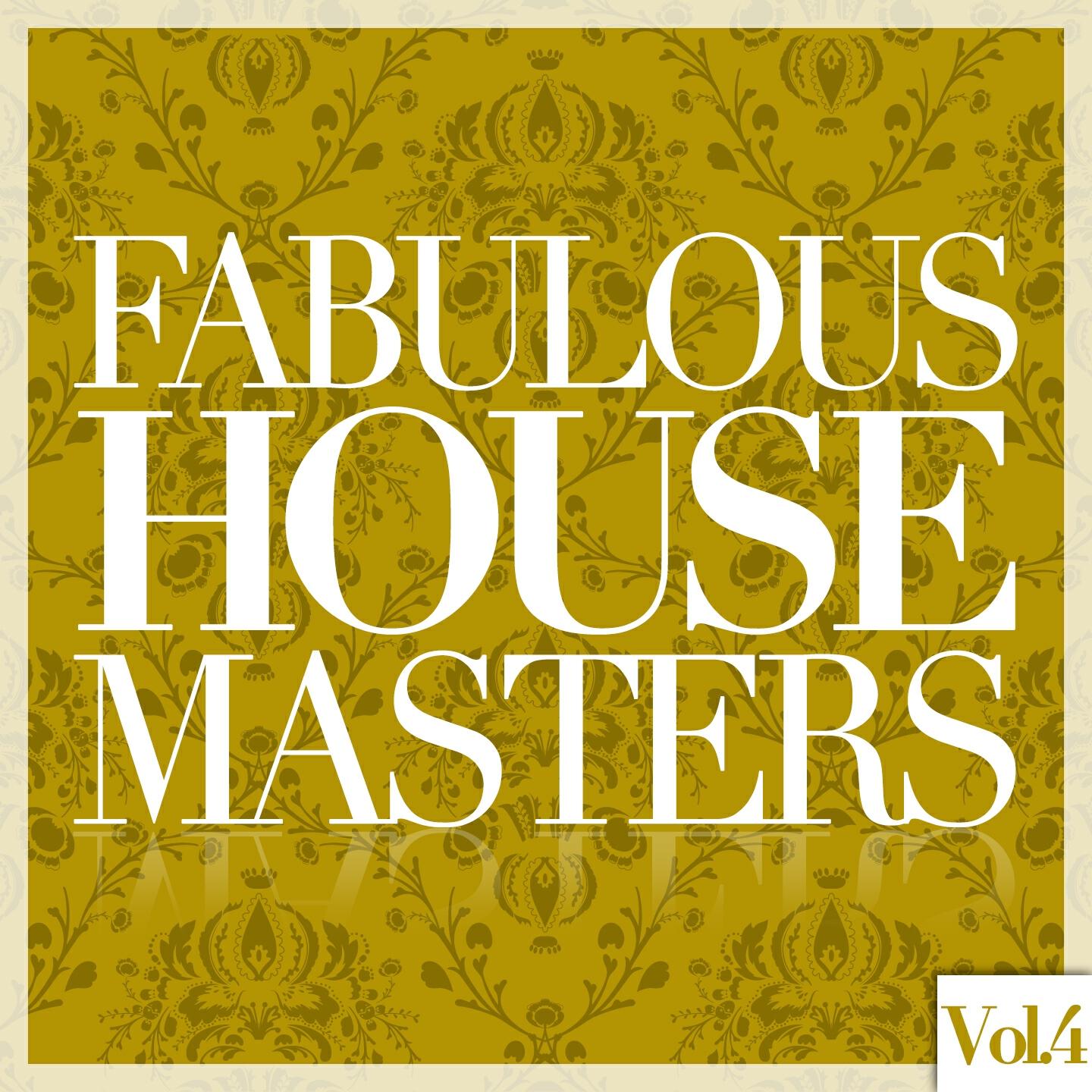 Релиз Fabulous House Masters, Vol. 4