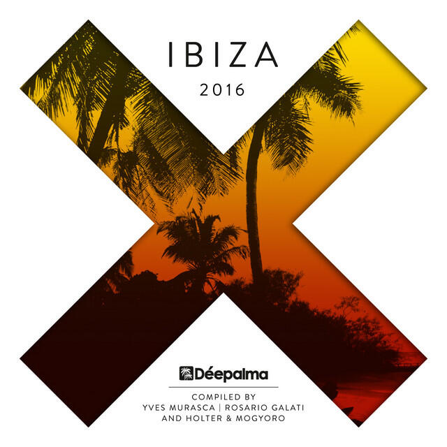 Релиз Déepalma Ibiza 2016 (Compiled by Yves Murasca, Rosario Galati, Holter & Mogyoro)