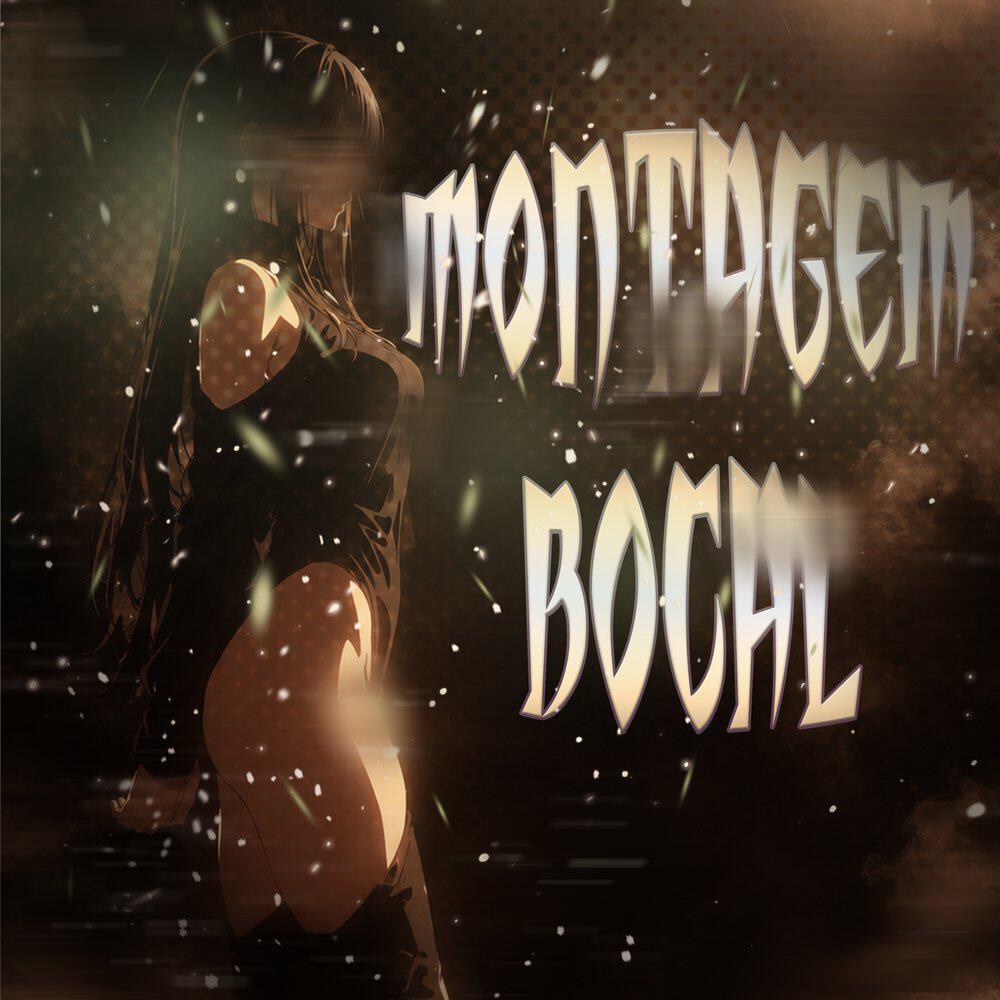 Релиз MONTAGEM BOCAL