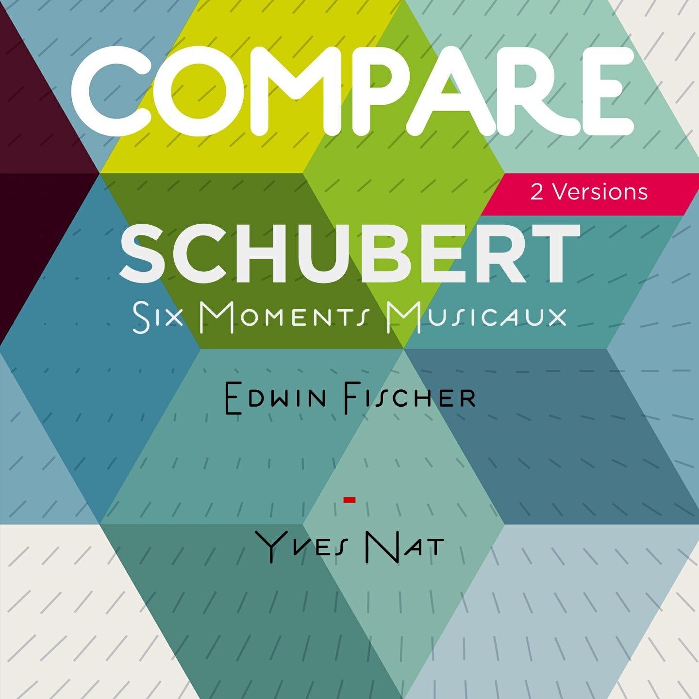 Релиз Schubert: Moments musicaux, Op. 94, D. 780, Edwin Fischer vs. Yves Nat (Compare 2 Versions)