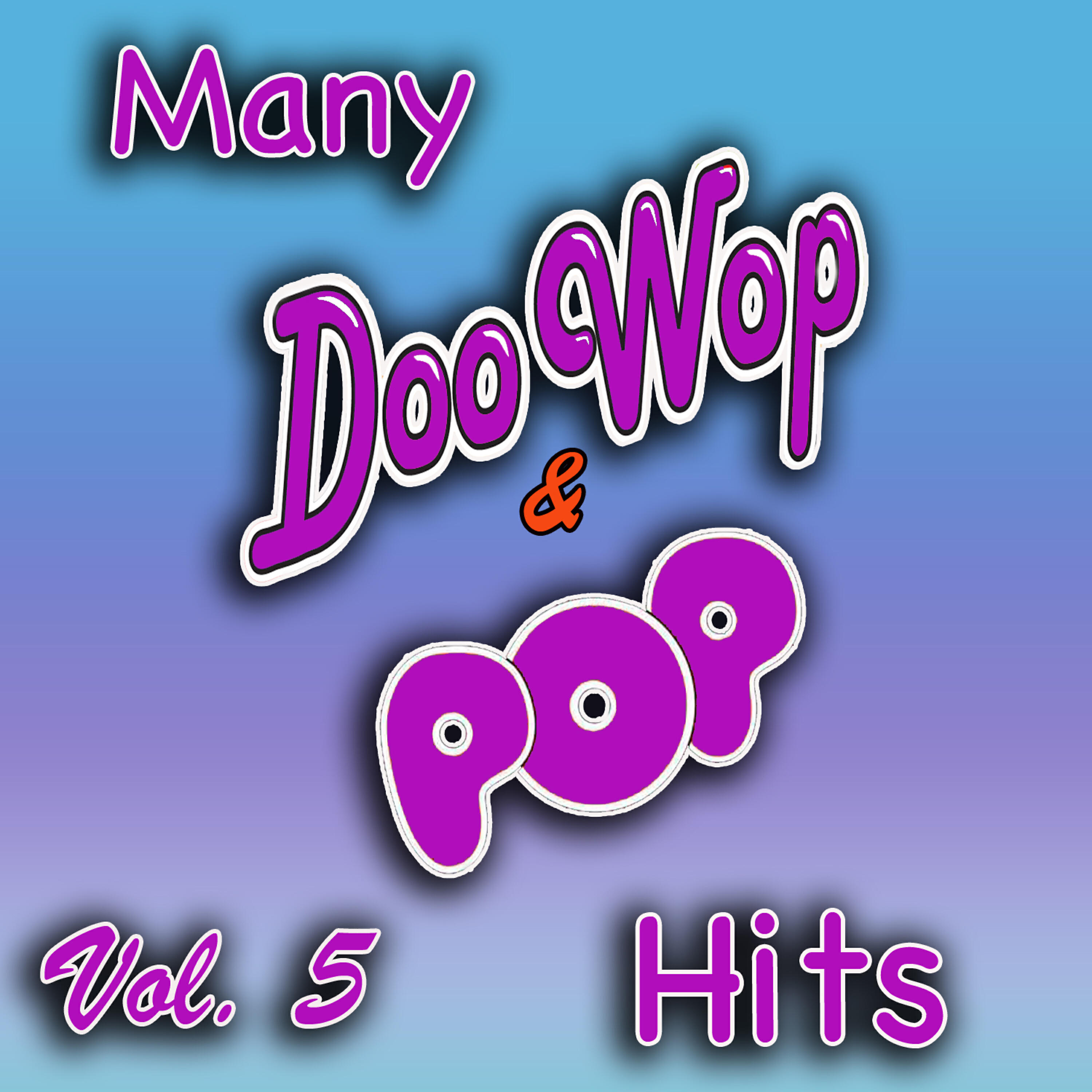 Релиз Many Doo Wop & Pop Hits, Vol. 5