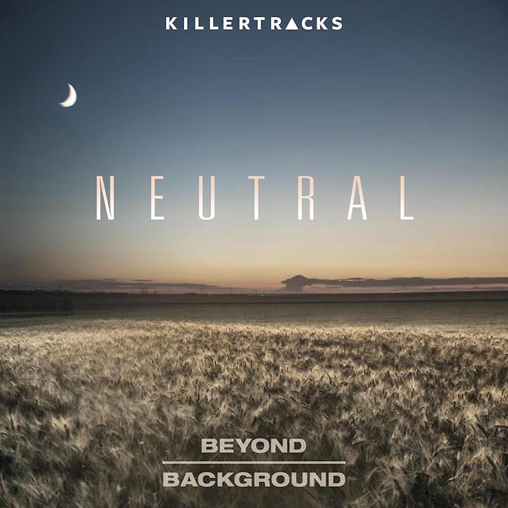 Релиз Beyond Background: Neutral