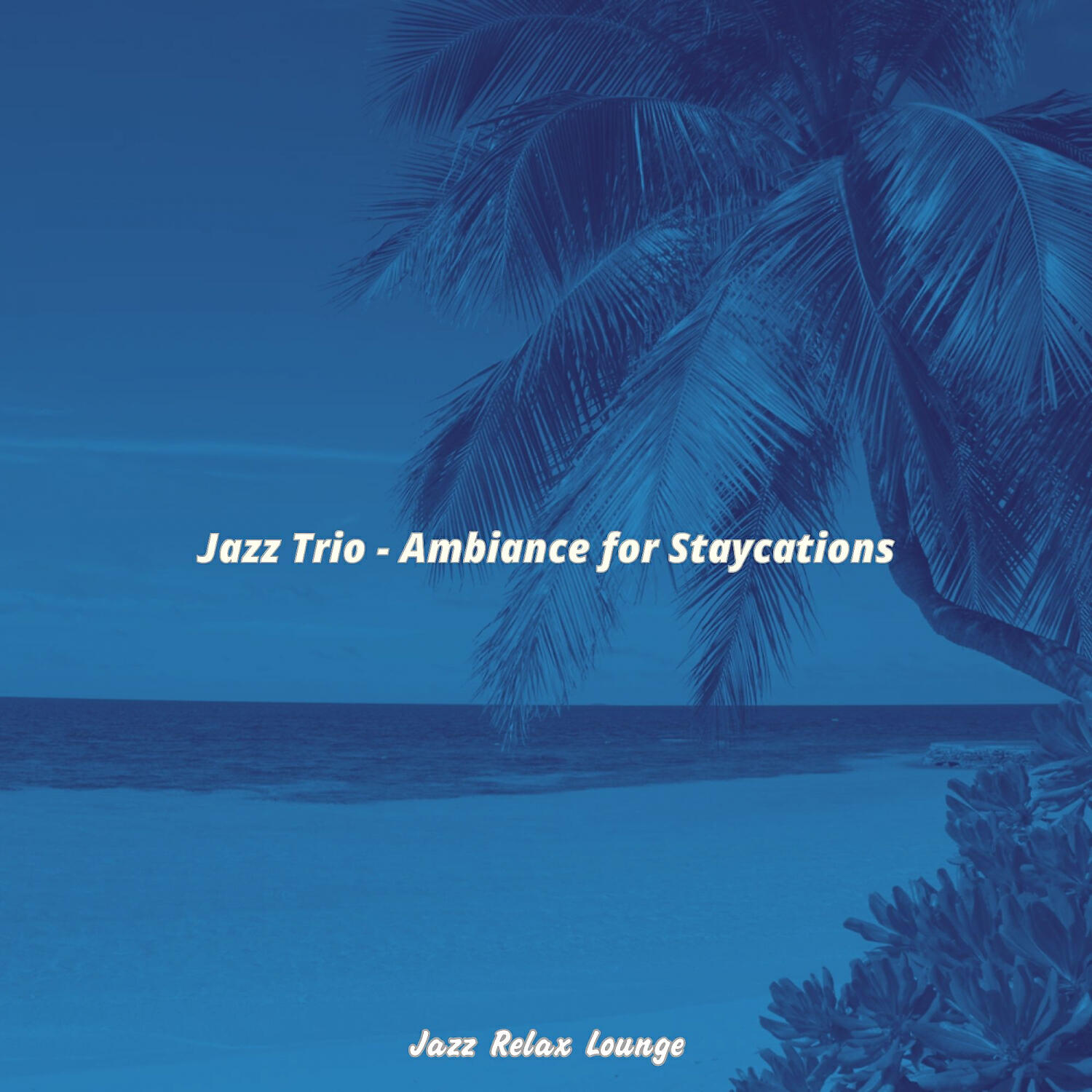 Релиз Jazz Trio - Ambiance for Staycations