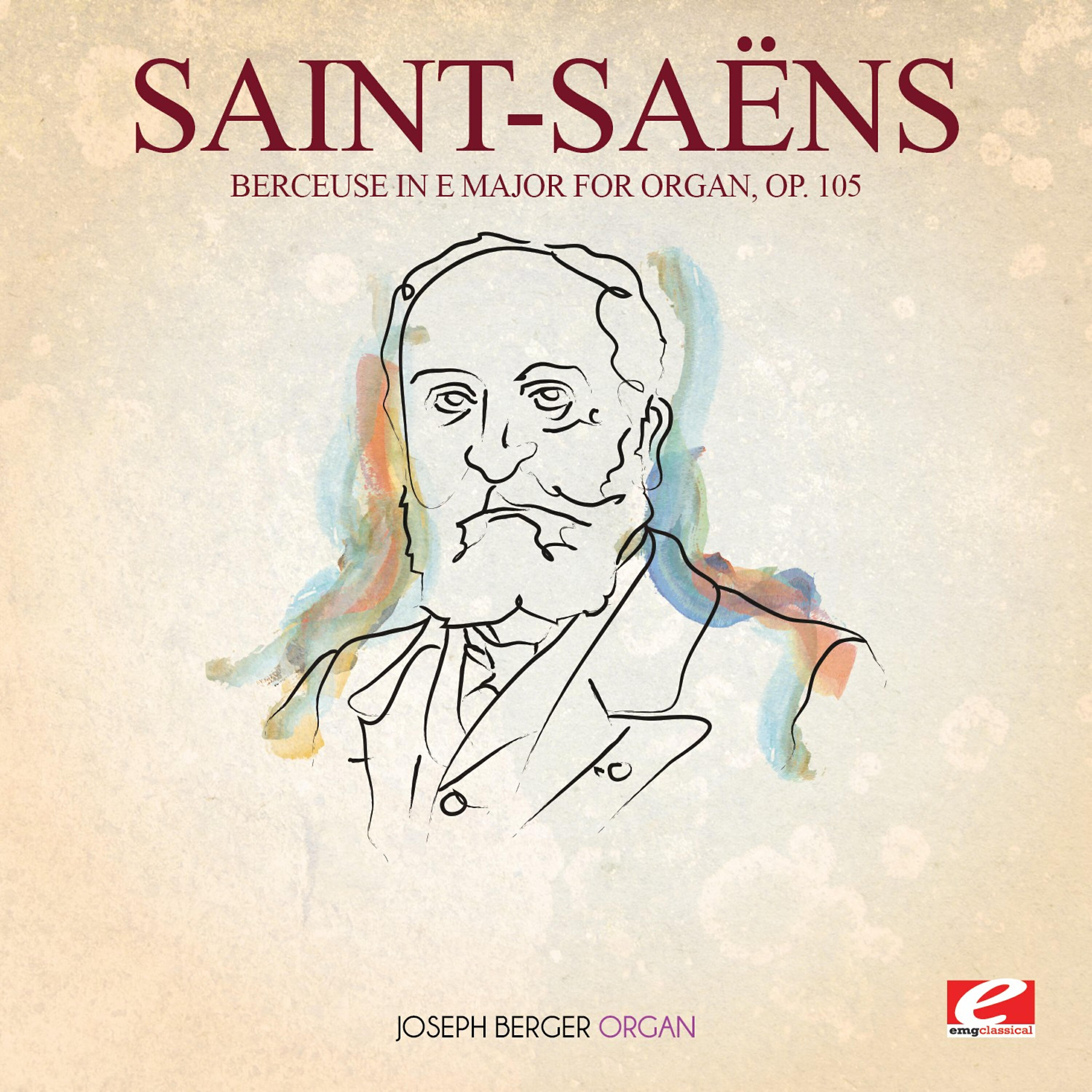 Релиз Saint-Saëns: Berceuse in E Major for Organ, Op. 105 (Digitally Remastered)