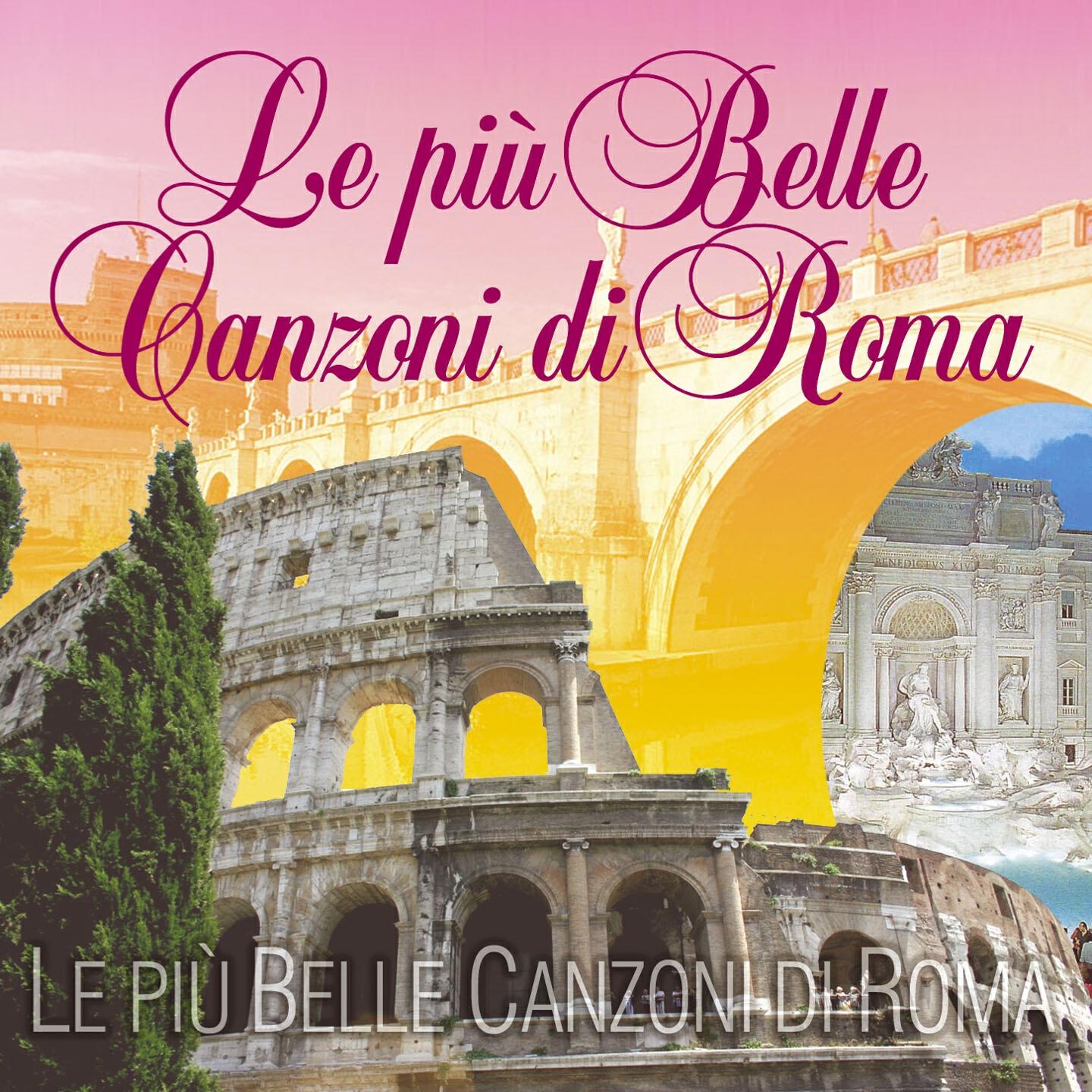 Релиз Le più Belle Canzoni di Roma